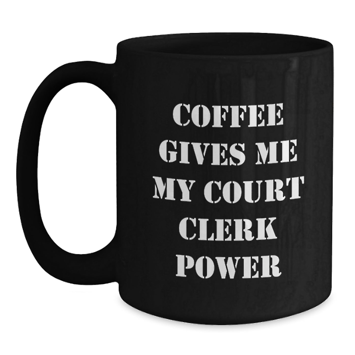Funny Court Clerk Quotes Gifts for Court Clerks from Friends, Black Coffee Mug, Graduation Unique Gifts - Main