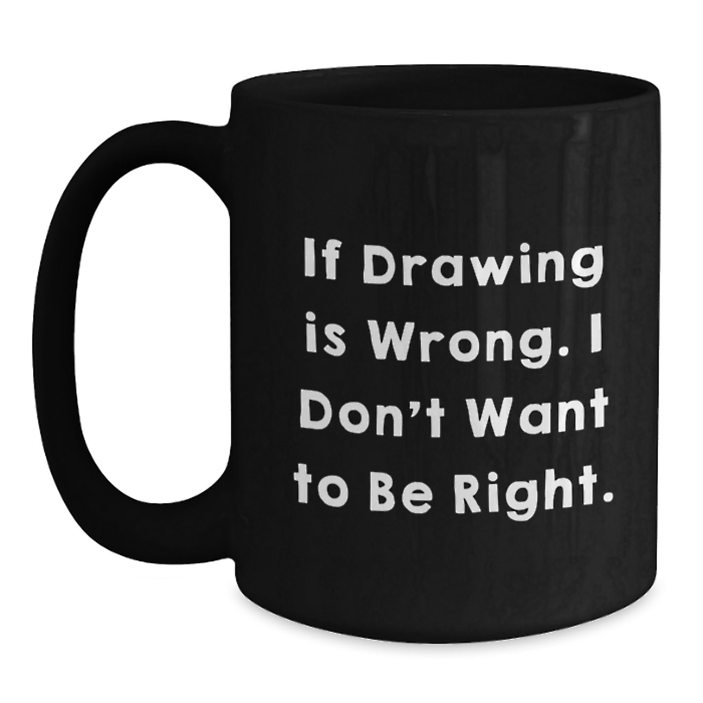 Funny Drawing Quotes Gifts for Drawing Enthusiasts Birthday Unique Gifts from Friends - Main