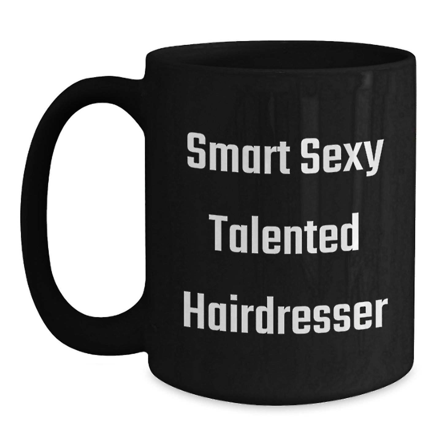 Funny Hairdresser Gifts from Friends, Black Coffee Mugs with Smart Sexy Talented Quote, Christmas Unique Present for Hairdresser - Main