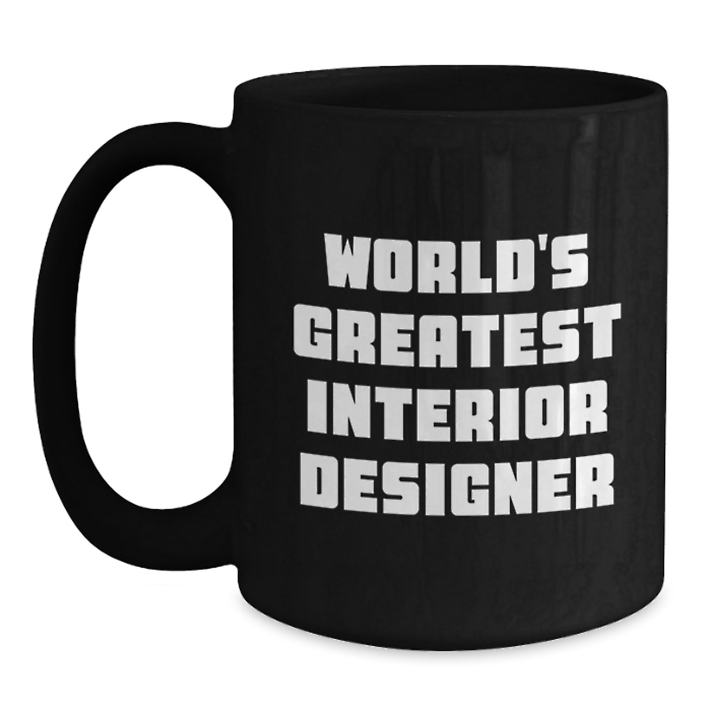 Funny Interior Designer Gifts from Men to World's Greatest Interior Designer, Black Coffee Mug for Interior Designer on Mother's Day Unique Gifts - Main