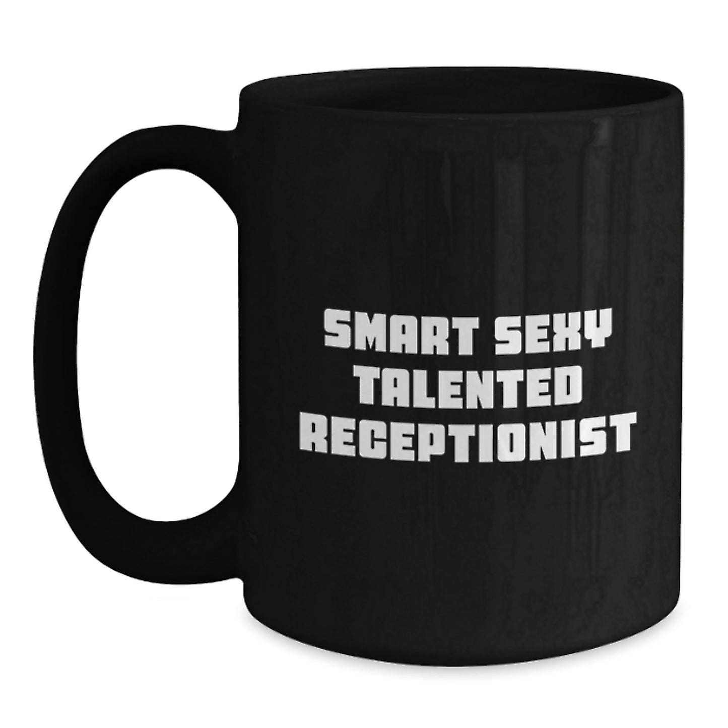 Funny Receptionist Gifts from Family for Smart Sexy Talented Receptionist Black Coffee Mug, Graduation Unique Gifts for Women - Main