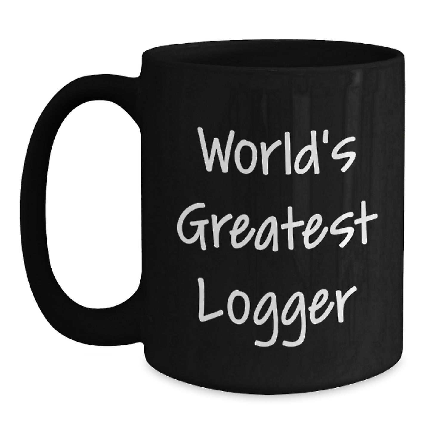 Funny Logger Valentine's Gifts from Men to Best Logger Friends - 'World's Greatest Logger' Black Coffee Mug - Main