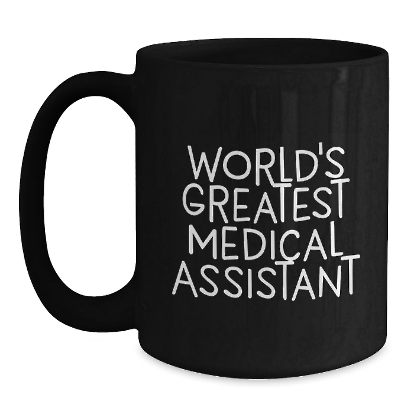 Funny World's Greatest Medical Assistant Gifts for Medical Assistant Friends and Family Members Black Coffee Mug Perfect for Christmas Morning Unique Gifts from Friends - Main