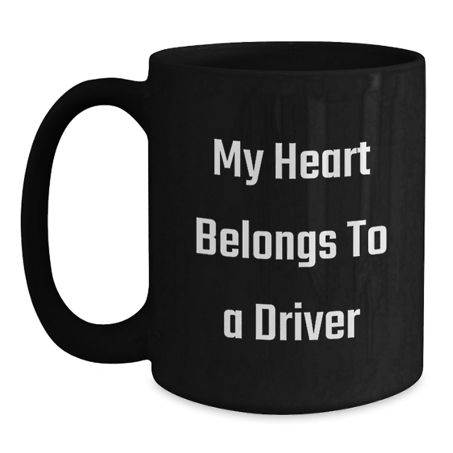Funny Driver Gifts from Friends, Unique Black Coffee Mug for Graduation, 'My Heart Belongs To A Driver' Quote, 11oz/15oz Capacity, Microwave and Dishwasher Safe Gifts for Men - Main
