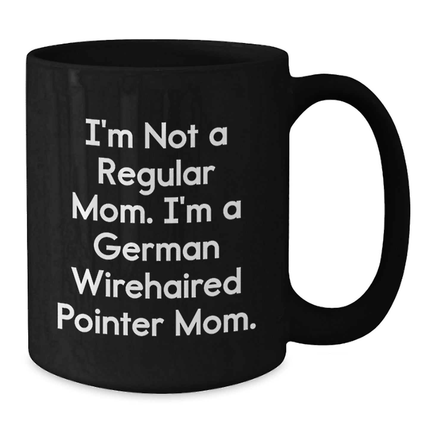 Funny German Wirehaired Pointer Dog Mom Black Coffee Mug Gifts for German Wirehaired Pointer Dog Lovers from Mom - Additional