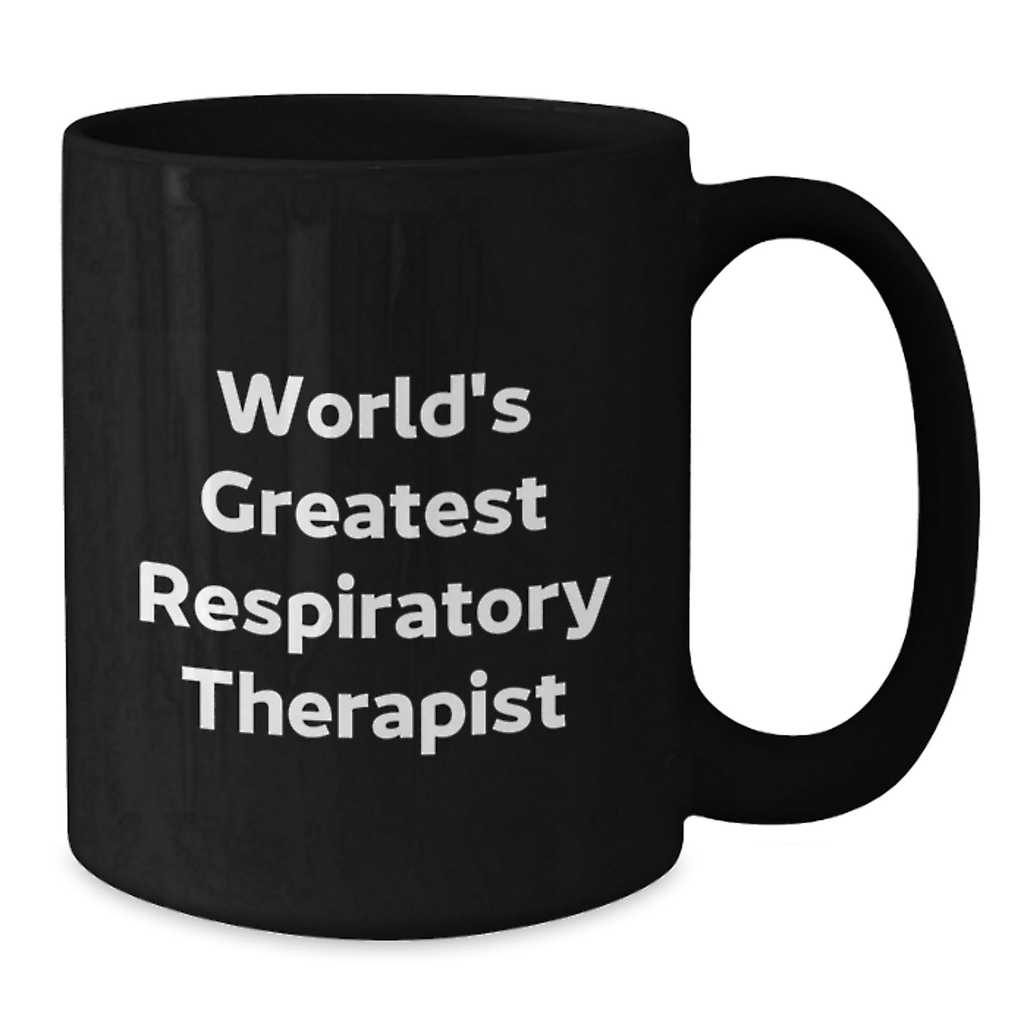 Funny Inspirational Gifts from Men for Respiratory Therapist Dad on Father's Day Unique Black Coffee Mug - Additional