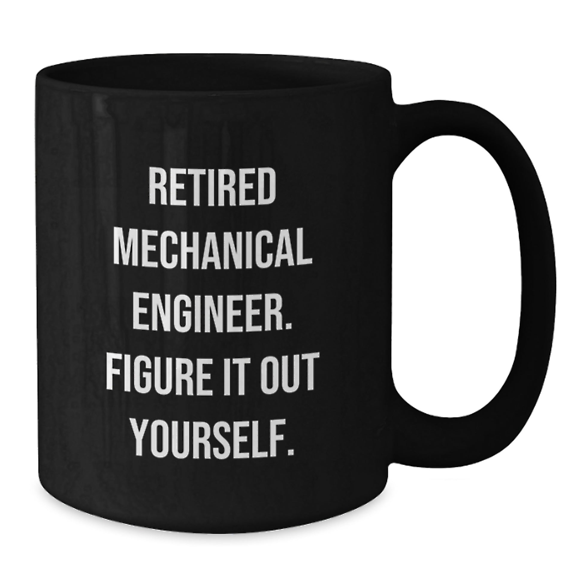 Funny Mechanical Engineer Gifts for Him, Black Coffee Mug for Graduation, 'Figure It Out Yourself' Quote - Gifts from Family and Friends - Additional