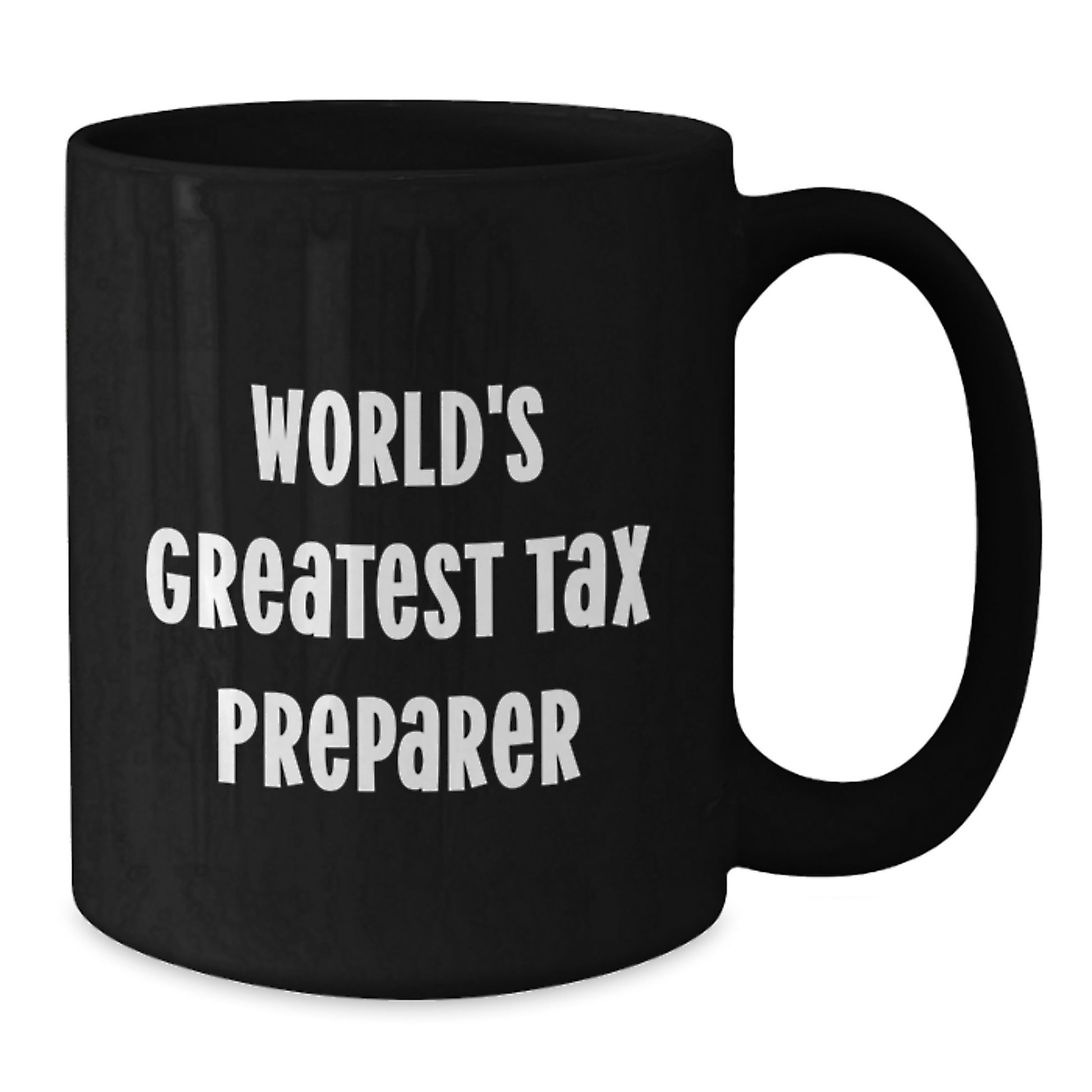 Funny World's Greatest Tax Preparer Black Coffee Mug Gifts for Tax Preparer from Friends - Additional