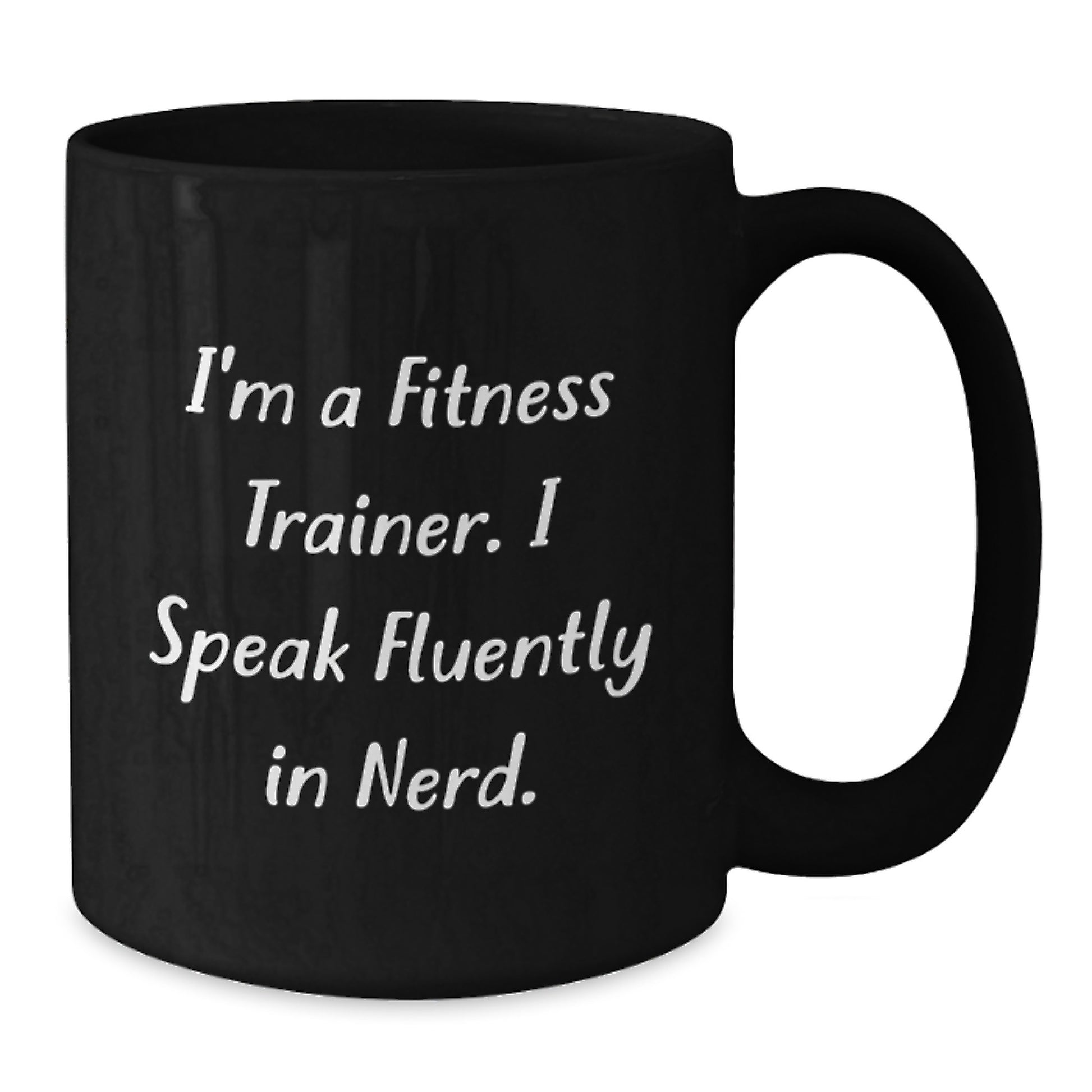 Funny Fitness Trainer Gifts from Friends and Family - 'I'm A Fitness Trainer. I Speak Fluently In genius.' Black Coffee Mug for Fitness Trainer Men and Women Christmas Unique Gifts - Additional