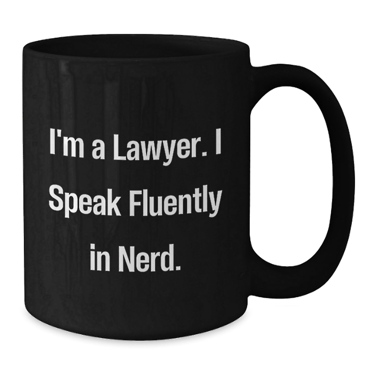 Funny Lawyer Gifts from Friends for Lawyer Graduation Black Coffee Mug - 'I'm A Lawyer. I Speak Fluently In genius.' - Additional