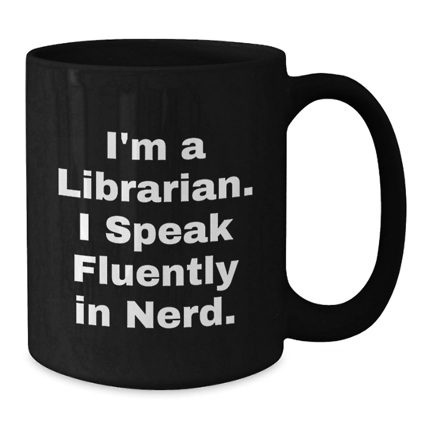 Funny Librarian Gifts from Friends for Librarian Graduation Black Coffee Mug, I'm A Librarian, I Speak Fluently In genius, Unique Librarian Mug - Additional
