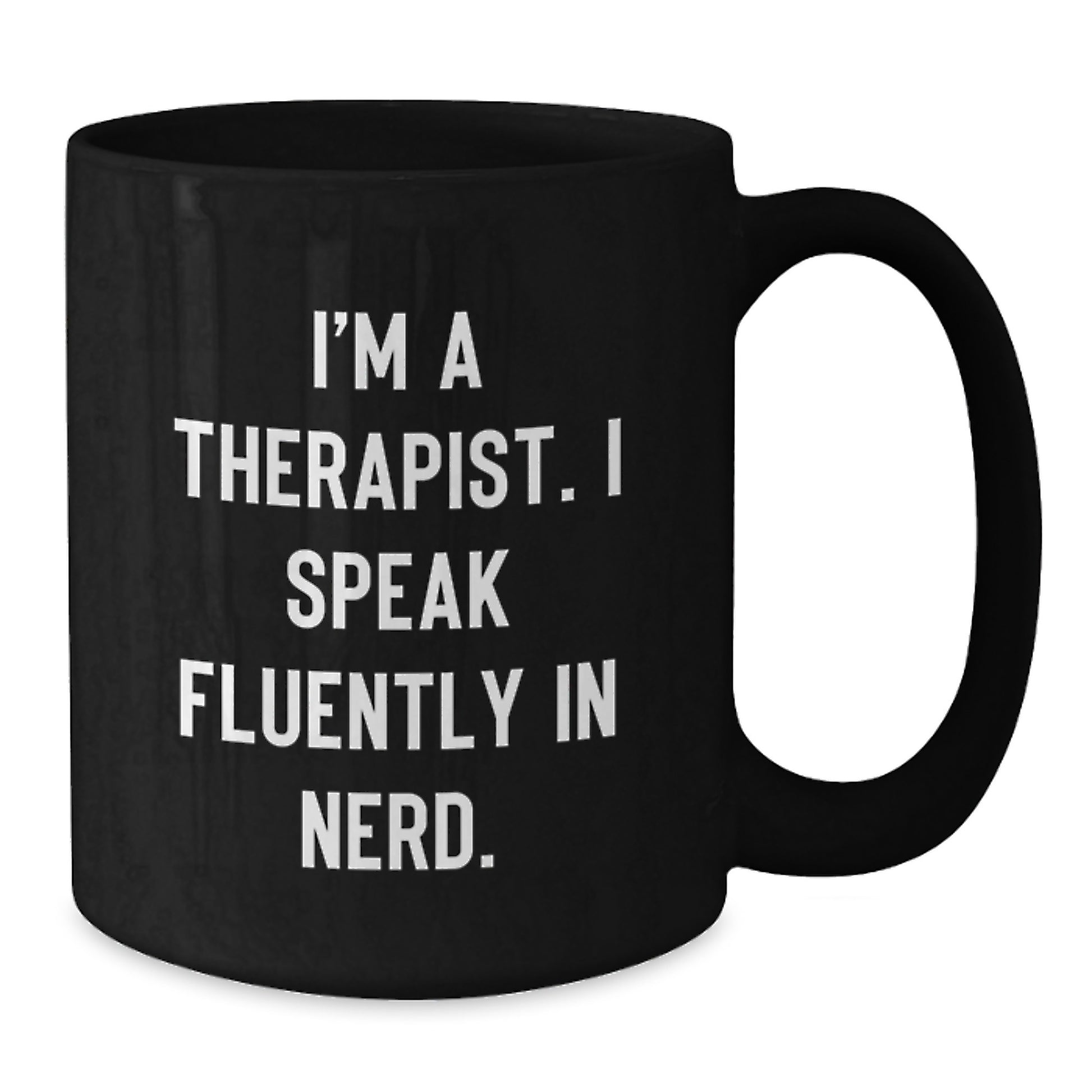 Therapist Gift Funny Quote Black Coffee Mug, Gifts from Family Graduation Unique Unique - Additional