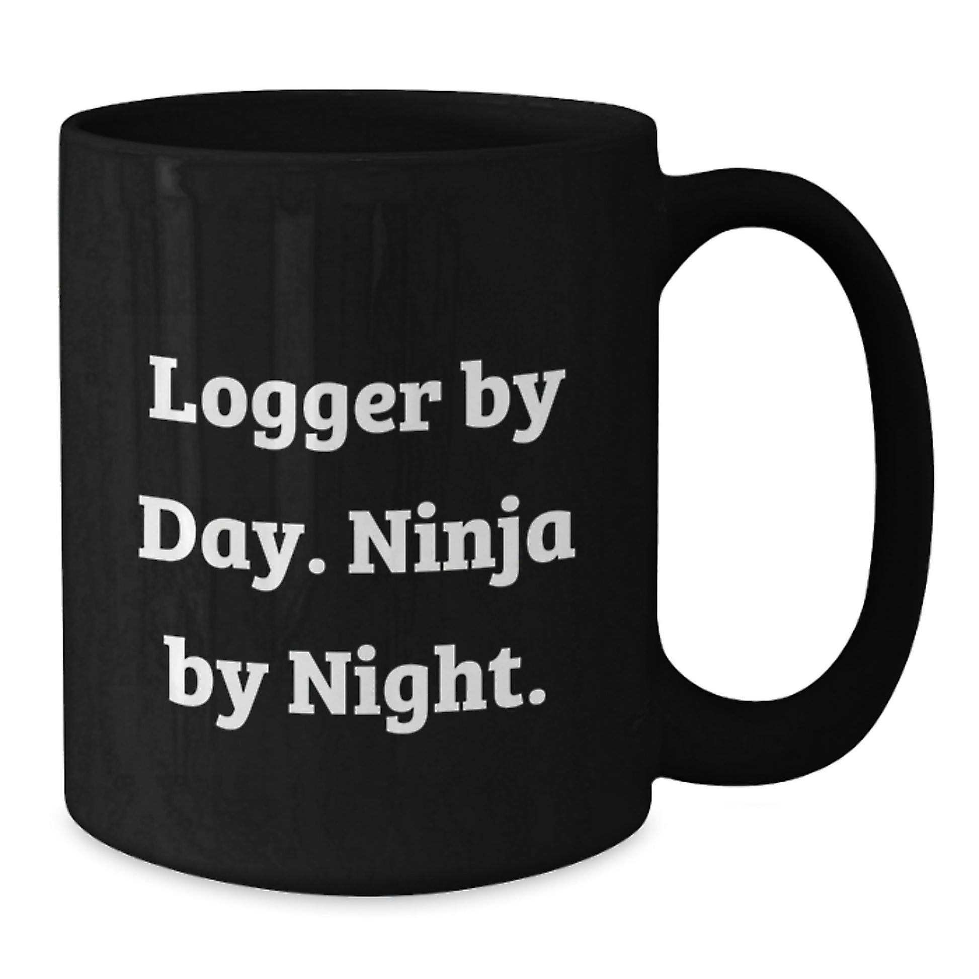 Logger Gifts from Friends for Logger Graduation Unique Coffee Mugs, Funny Black Coffee Mugs, Quote: 'Logger By Day. Ninja By Night.' - Additional