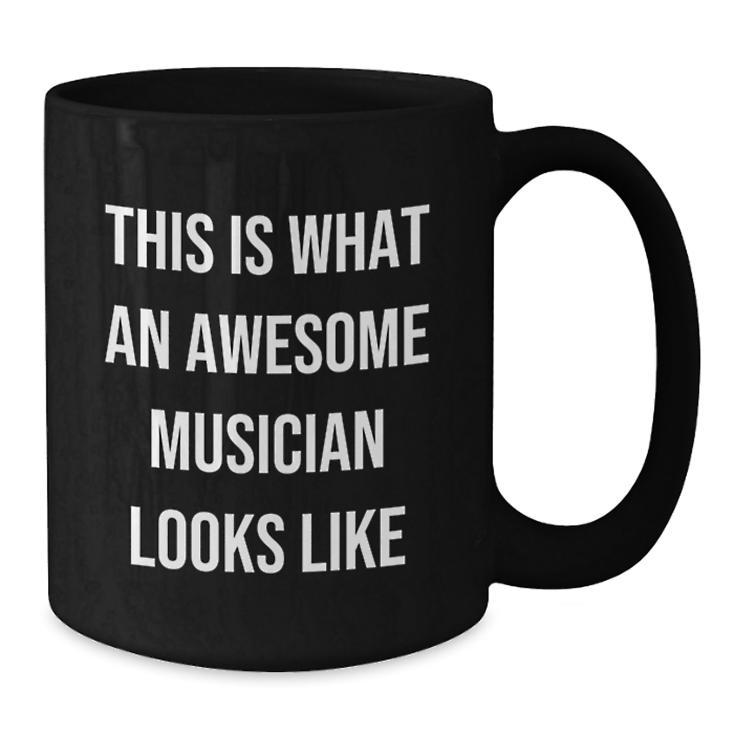 Funny Musician Gifts for Him or Her, This Is What An Awesome Musician Looks Like, Black Coffee Mug with 11oz or 15oz Capacity - Additional