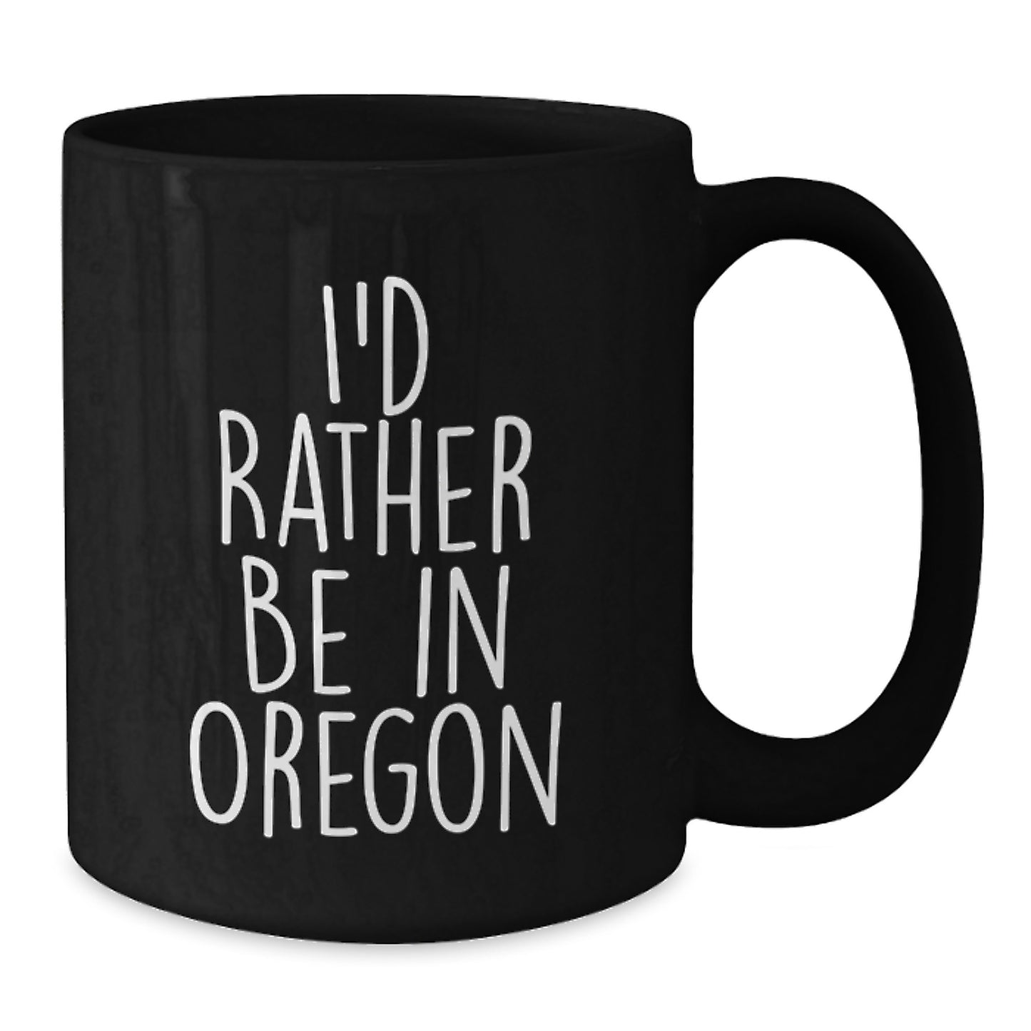 Oregon Gifts for Men and Women, Funny 'I'd Rather Be In Oregon' Black Coffee Mug - Additional