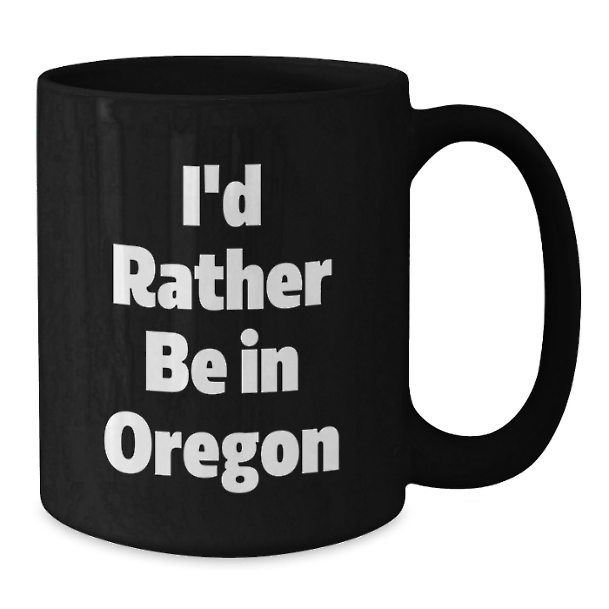 Funny Oregon Gifts from Friends and Family for Christmas Unique Mugs, I'd Rather Be In Oregon Black Coffee Mugs for Men Women - Additional
