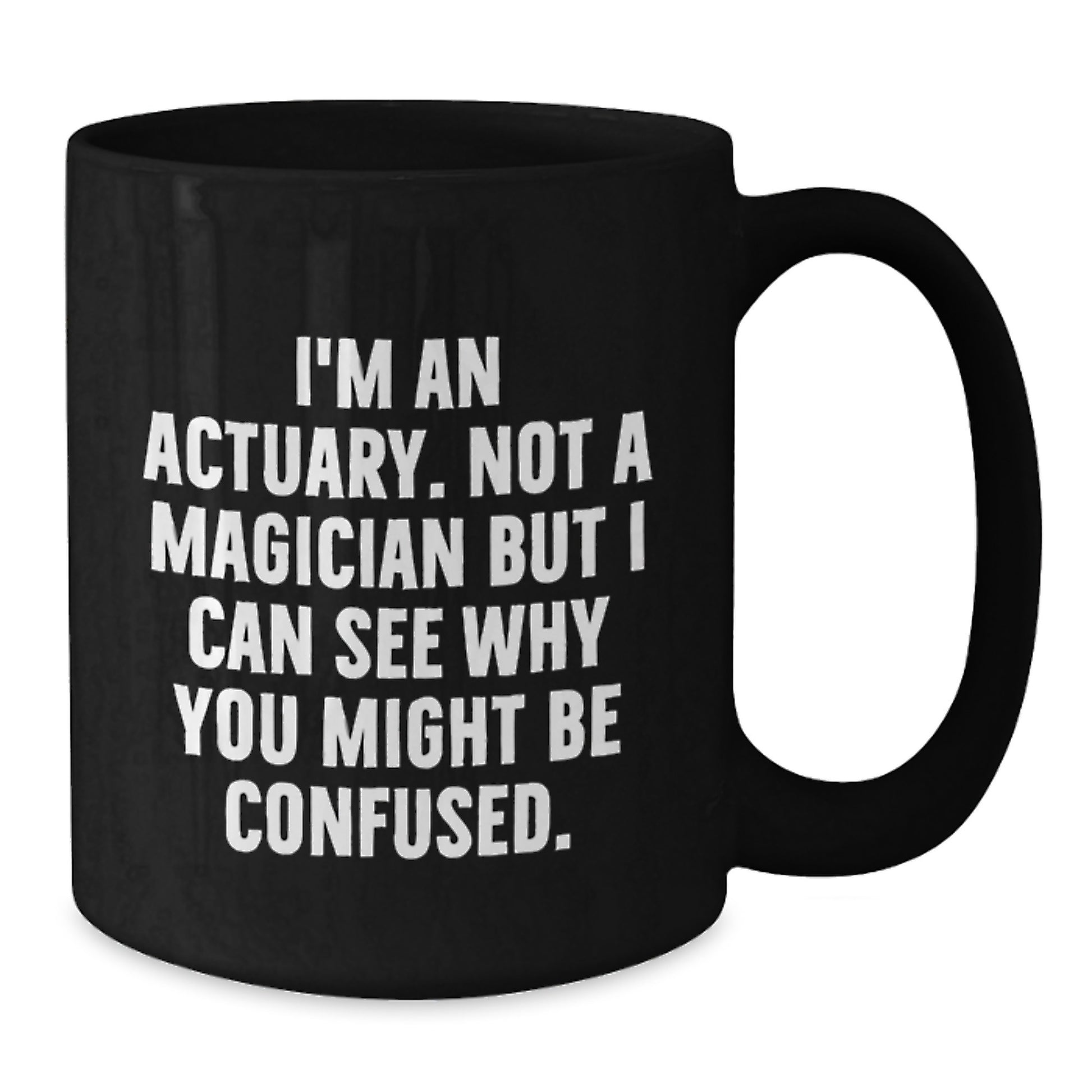 Funny Actuary Gifts for Men Friends Family Actuaries Black Coffee Mug - Additional