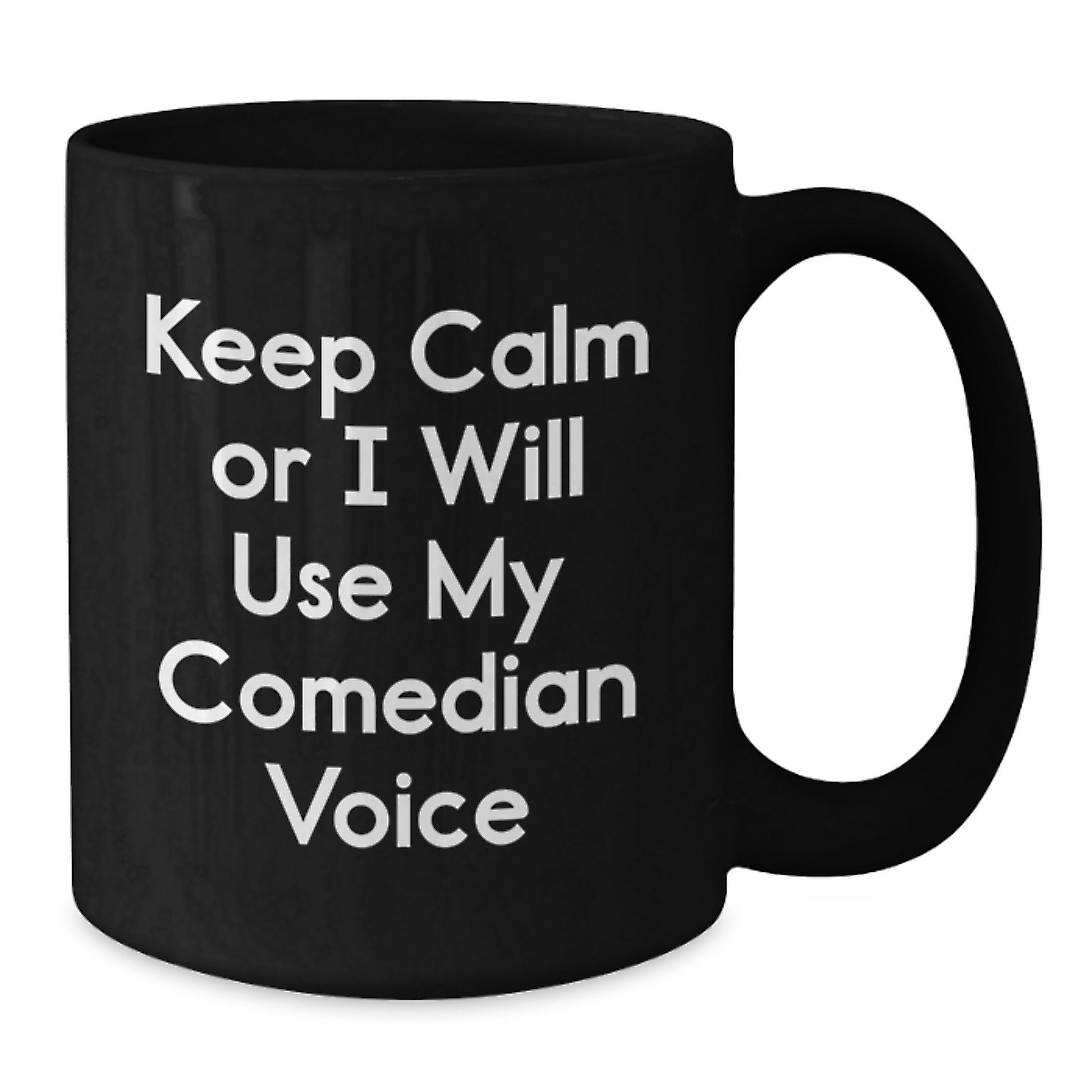 Funny Comedian Voice Gifts from Friends for Comedian Graduation Unique Black Coffee Mug, 'Keep Calm Or I Will Use My Comedian Voice', 11oz or 15oz Ceramic Mug, Microwave and Dishwasher Safe - Additional