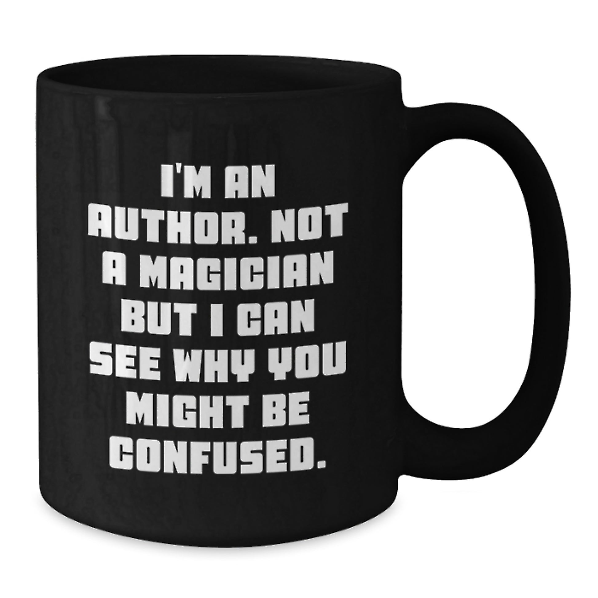 Funny Author Graduation Gifts from Friends, Unique Black Coffee Mug for Author, 'I'm An Author. Not A Magician ...' - Additional
