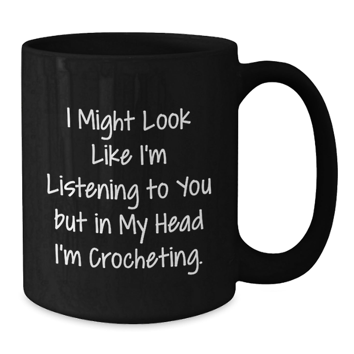 Funny Crocheting Quotes Gifts for Women from Men Crocheting Enthusiast Valentine's Unique Black Coffee Mug - Additional