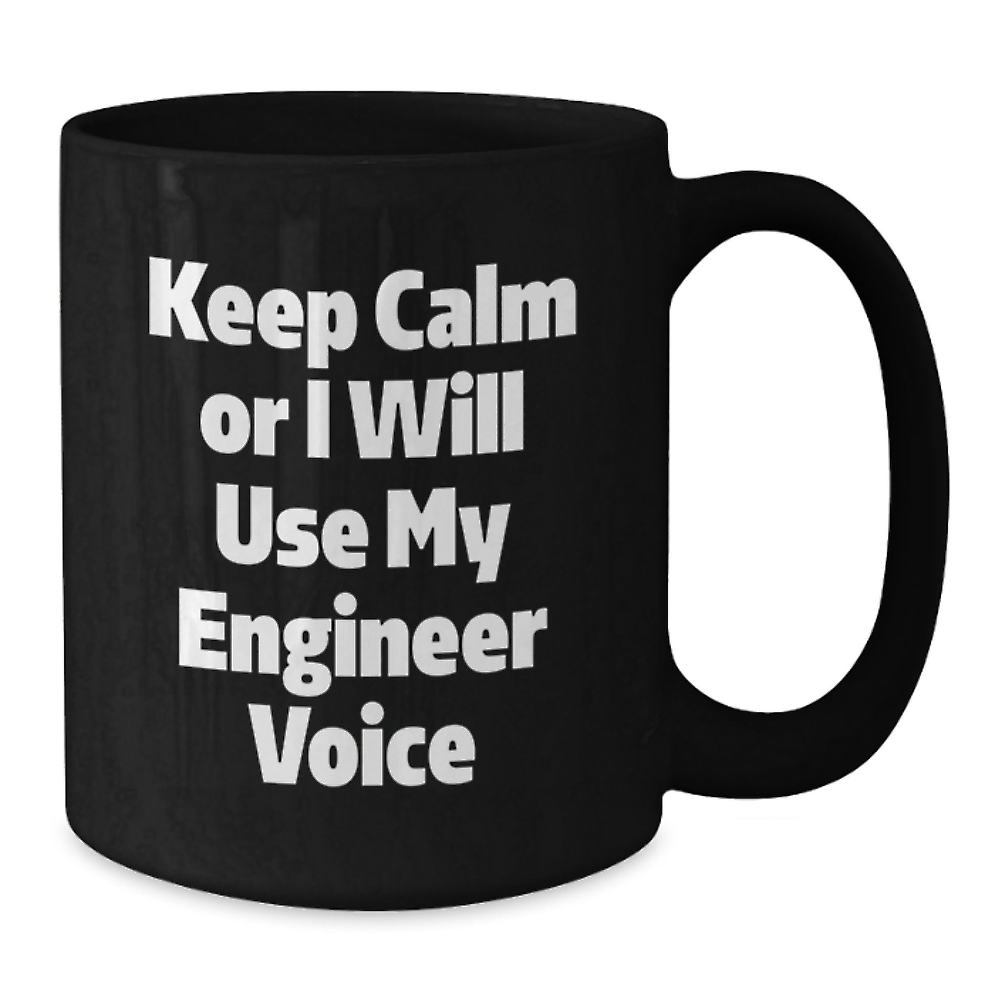 Funny Engineer Gifts for Men, Keep Calm Or I Will Use My Engineer Voice Black Coffee Mug, Birthday Unique Gift from Friends - Additional