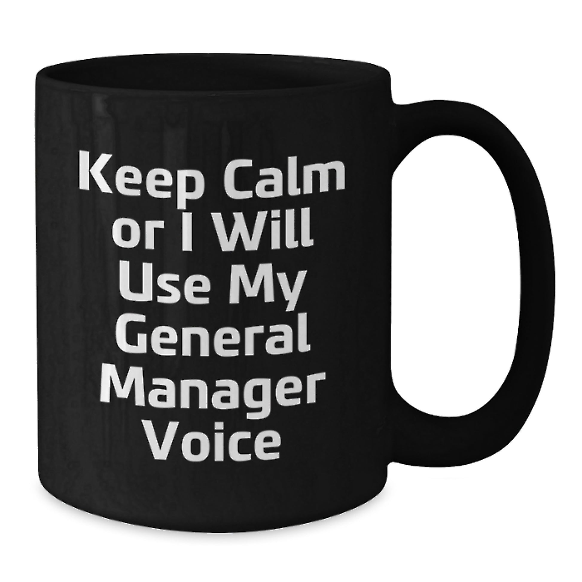 Funny General Manager Gifts Black Coffee Mug for Mom - Gifts from Men to Women, General Manager Unique Gifts on Mother's Day - Additional