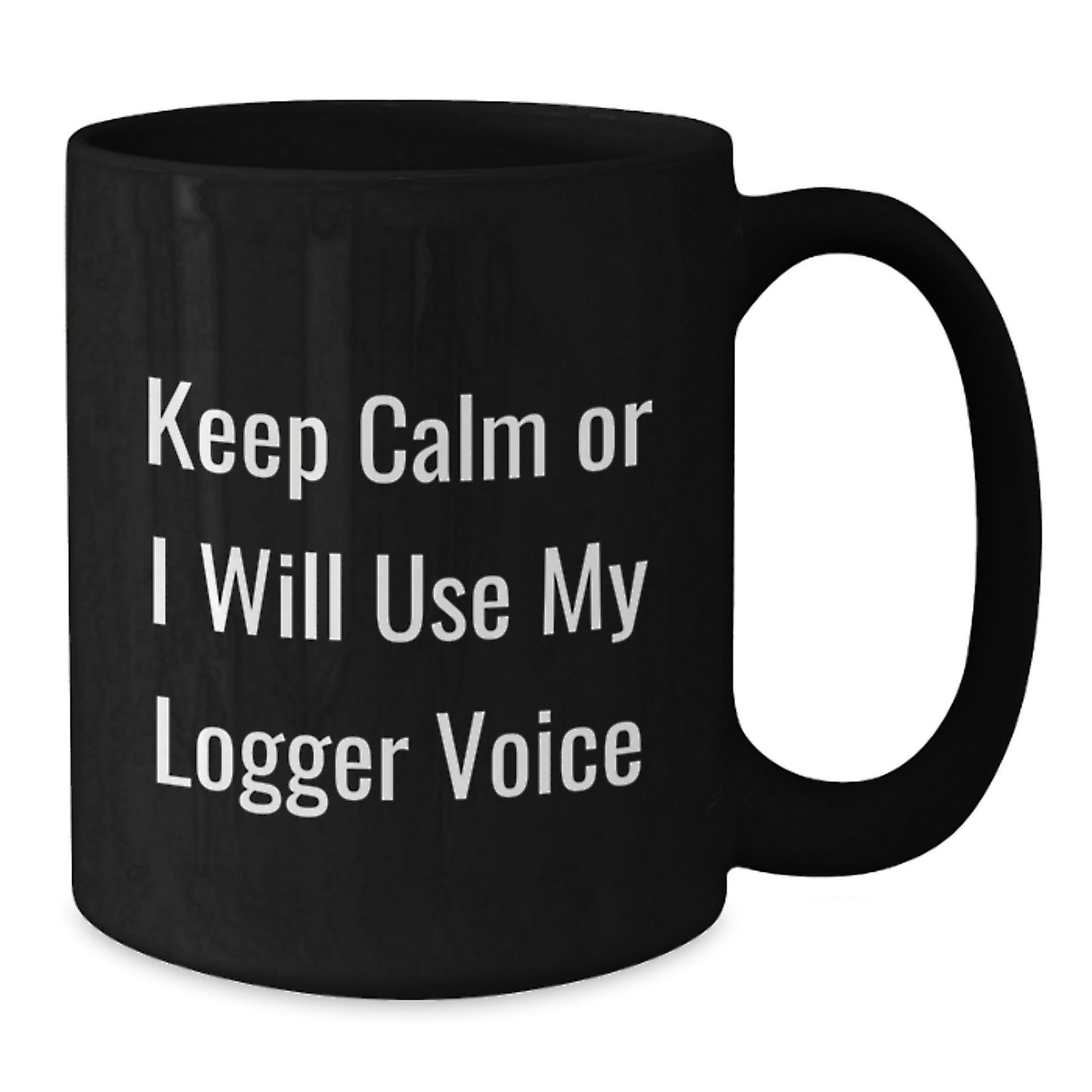 Funny Logger Gifts Black Coffee Mugs for Valentine's Unique Presents from Friends and Family - Additional