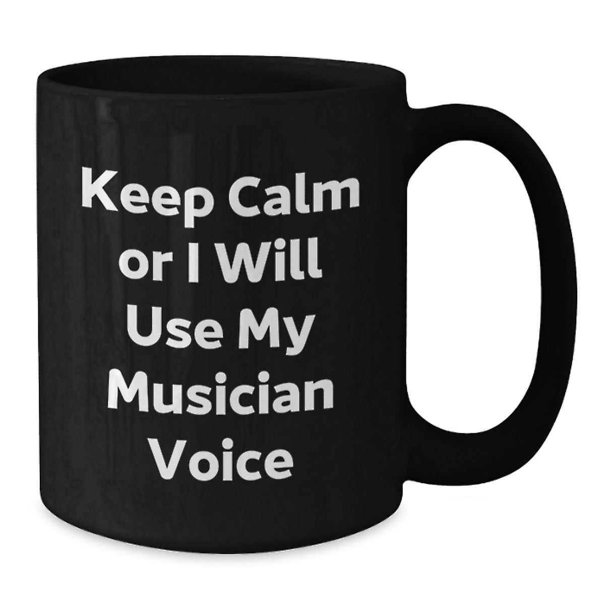 Funny Musician Gifts for Friends, Black Coffee Mug with Keep Calm Or I Will Use My Musician Voice Quote, Unique Christmas Unique Gifts from Friends to Musician - Additional