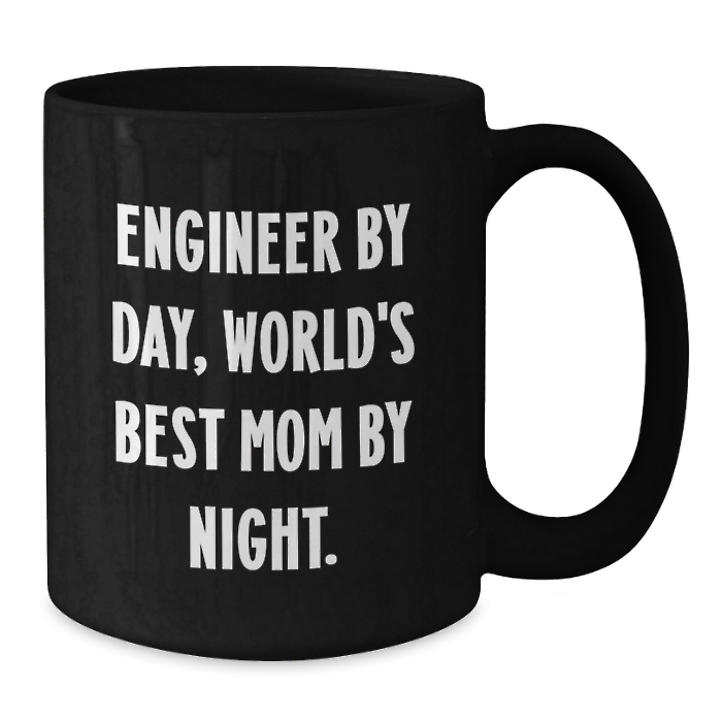 Funny Engineer Gifts, Black Coffee Mug for Engineer, Engineer By Day World's Best Mom Night - Additional