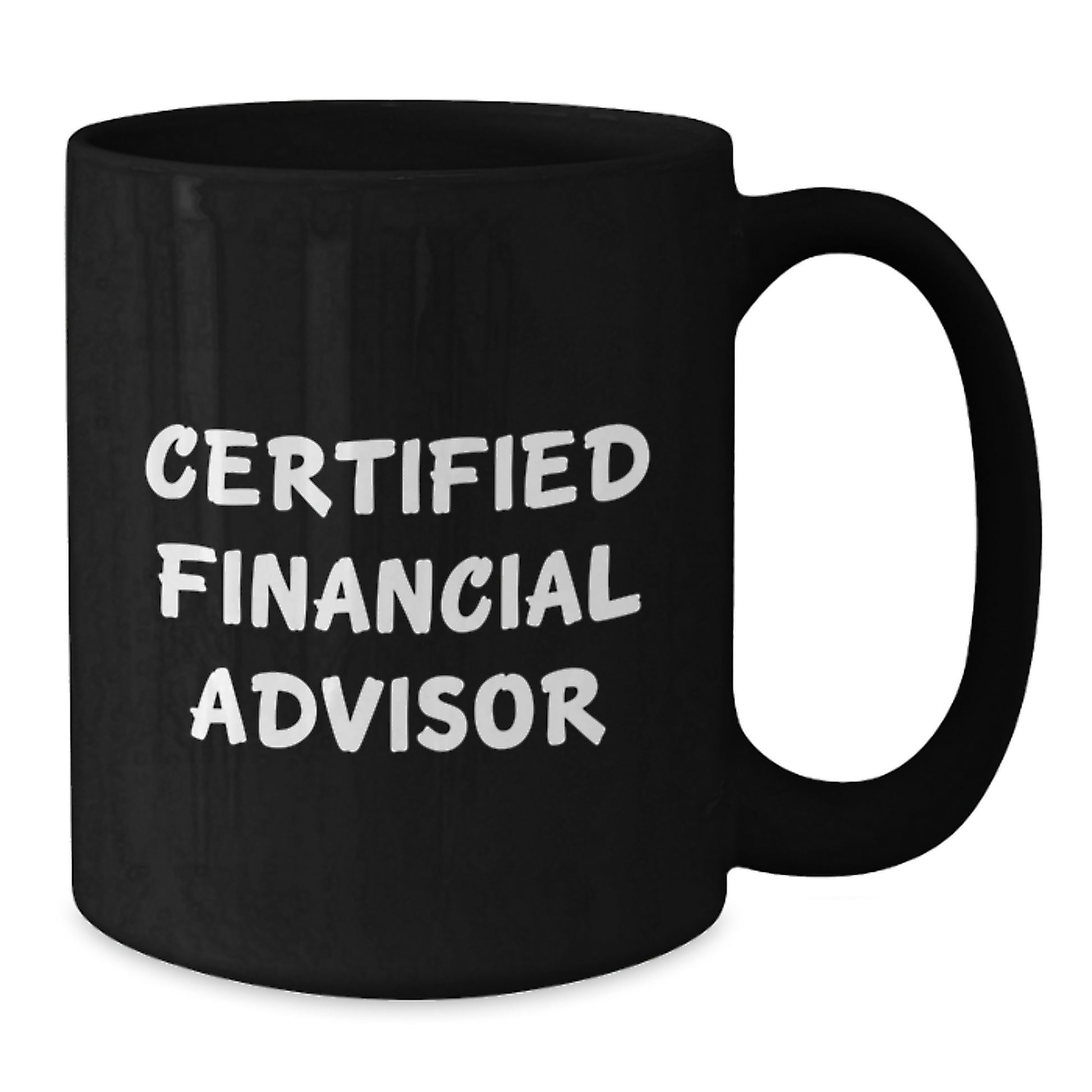 Funny Quote Financial Advisor Gifts for Men from Family, Valentine's Unique Coffee Mugs, Black Ceramic Mug with Certified Financial Advisor Quote - Additional