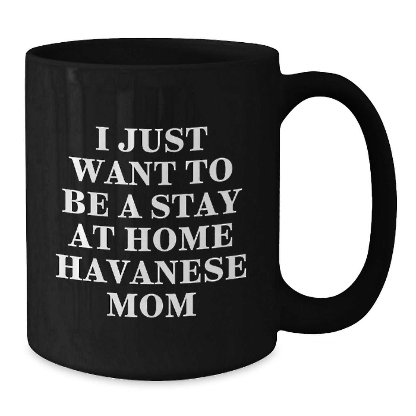 Havanese Dog Mom Funny Birthday Black Coffee Mug Gifts from Family - Additional