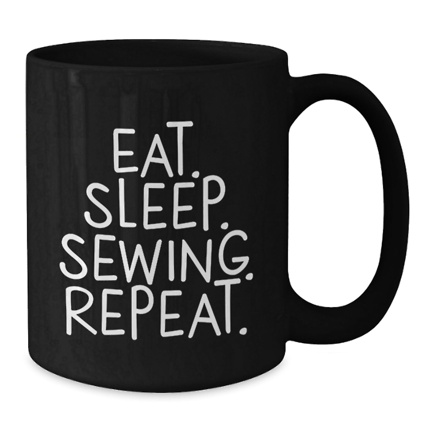 Funny Sewing Quote Black Coffee Mug Gifts from Friends for Sewing Enthusiasts, Eat. Sleep. Sewing. Repeat. - Additional