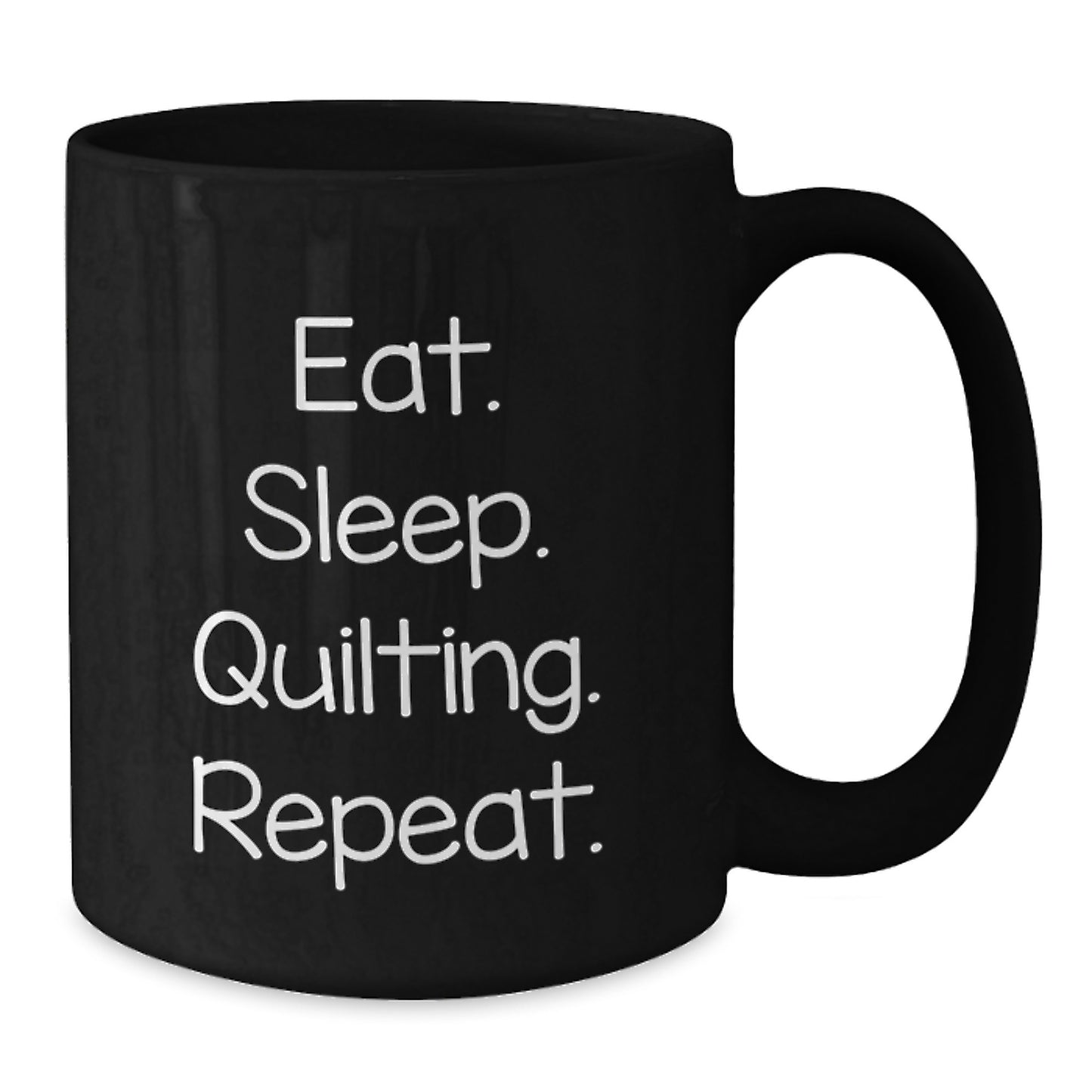 Quilting Enthusiasts Gifts from Friends for Men, Women, Family - Eat. Sleep. Quilting. Repeat. Funny Black Coffee Mug for Graduation - Additional