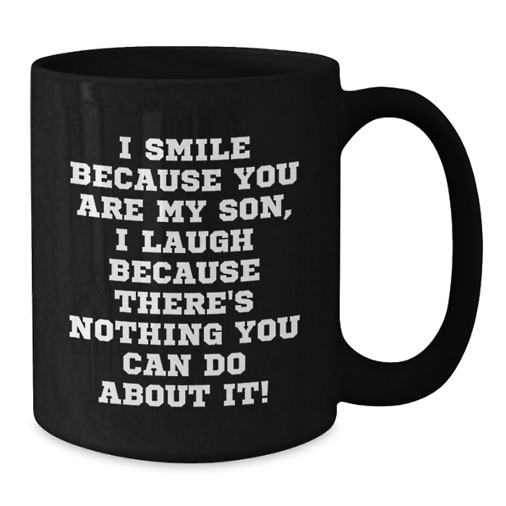 Funny Son Quotes Gifts from Mom to Son at Christmas Unique Black Coffee Mug - Additional