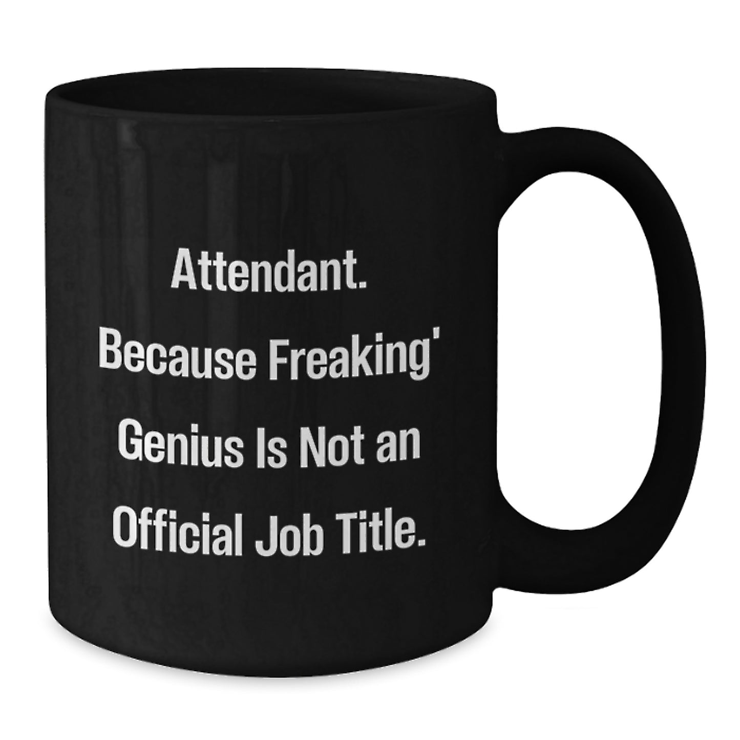 Funny Gifts from Family and Friends to Attendants, Unique Black Coffee Mugs for Attendant, Inspirational Mug for Attendant, Christmas Unique Gifts - Additional