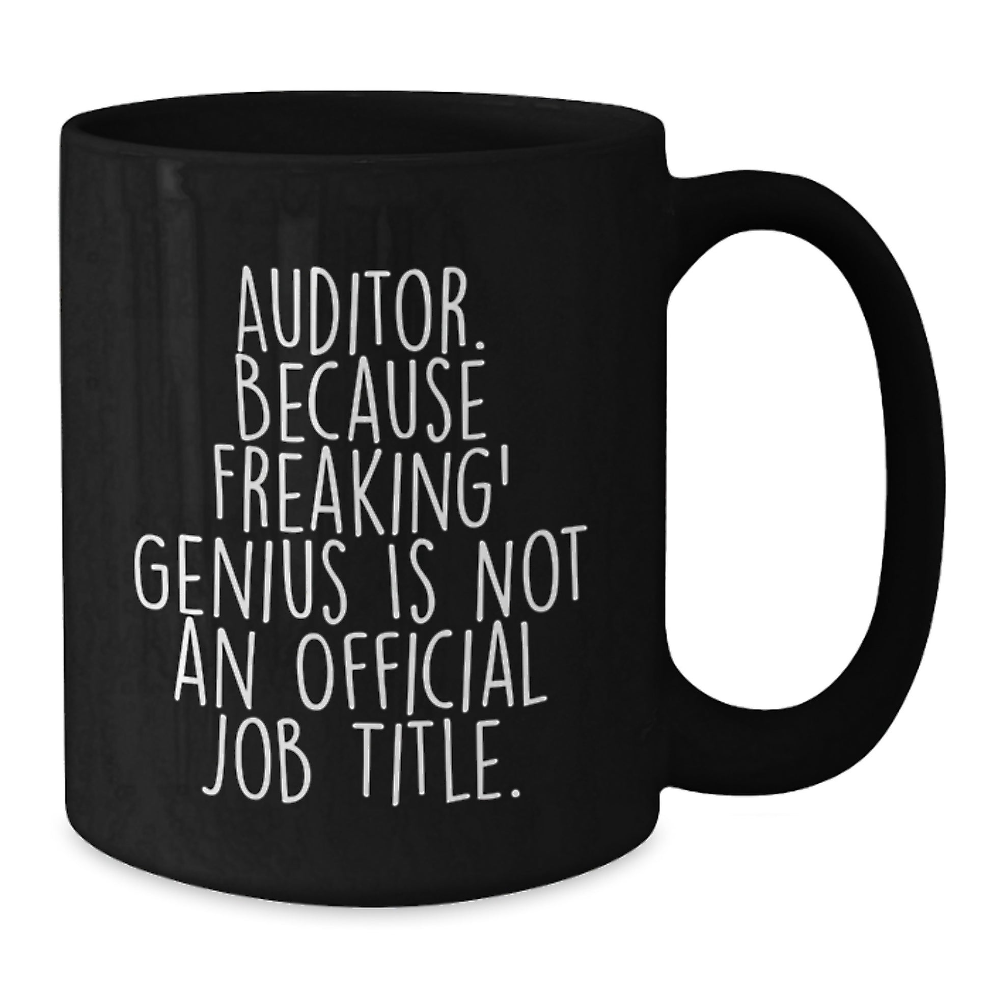Funny Auditor Quotes Gifts from Friends to Auditor on Birthday Unique Gifts for Auditor Black Coffee Mug - Additional