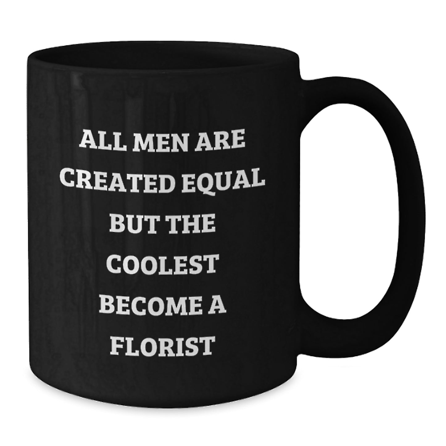 Funny Florist Gifts from Friends for Men - Black Coffee Mug - Christmas Unique Present - Additional