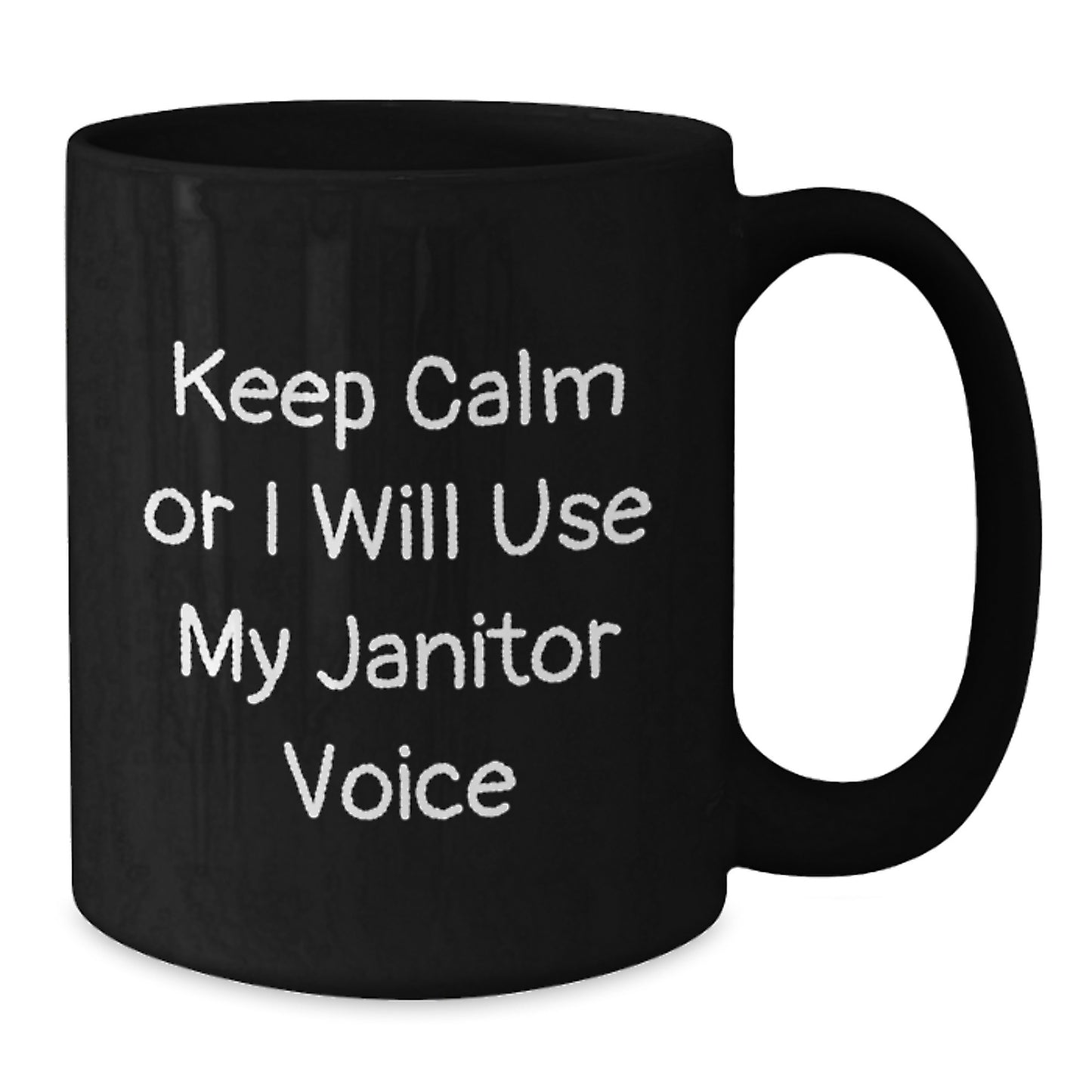 Funny Janitor Gifts for Men, Unique Black Coffee Mug from Friends, 'Keep Calm Or I Will Use My Janitor Voice' Inspiration - Additional