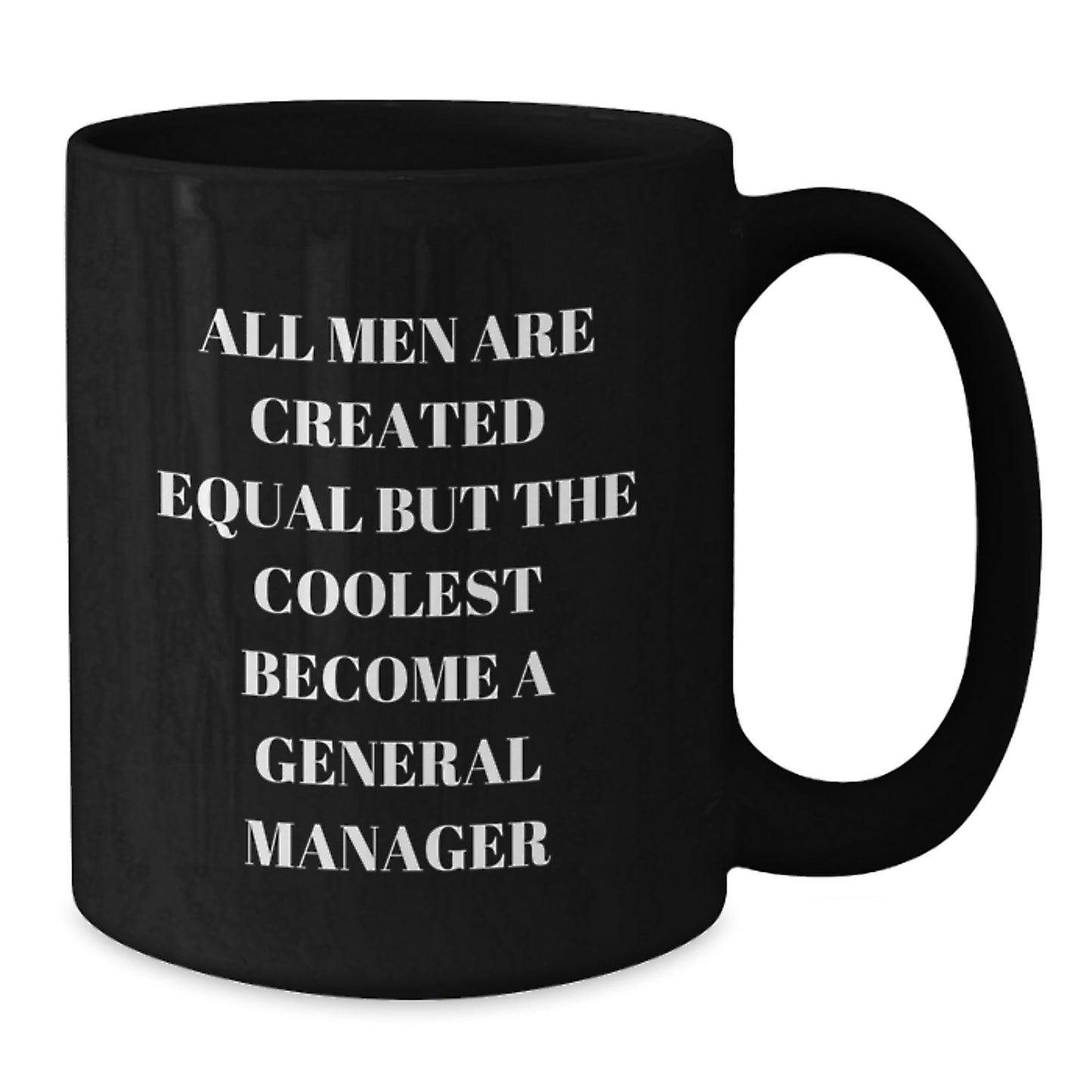 Funny General Manager Gifts for Men, Black Coffee Mug, Inspirational Quote - Gifts from Friends and Family to General Manager on Graduation - Additional