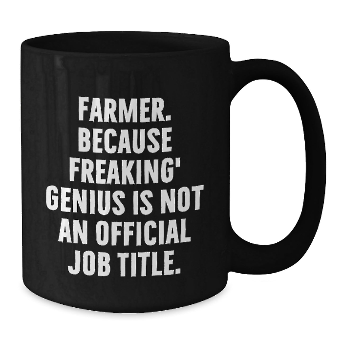 Funny Farmer Gifts for Men - 'Farmer Because Freaking genius Is Not An Official Job Title' Black Coffee Mug, Christmas Unique, Gifts from Friends and Family - Additional