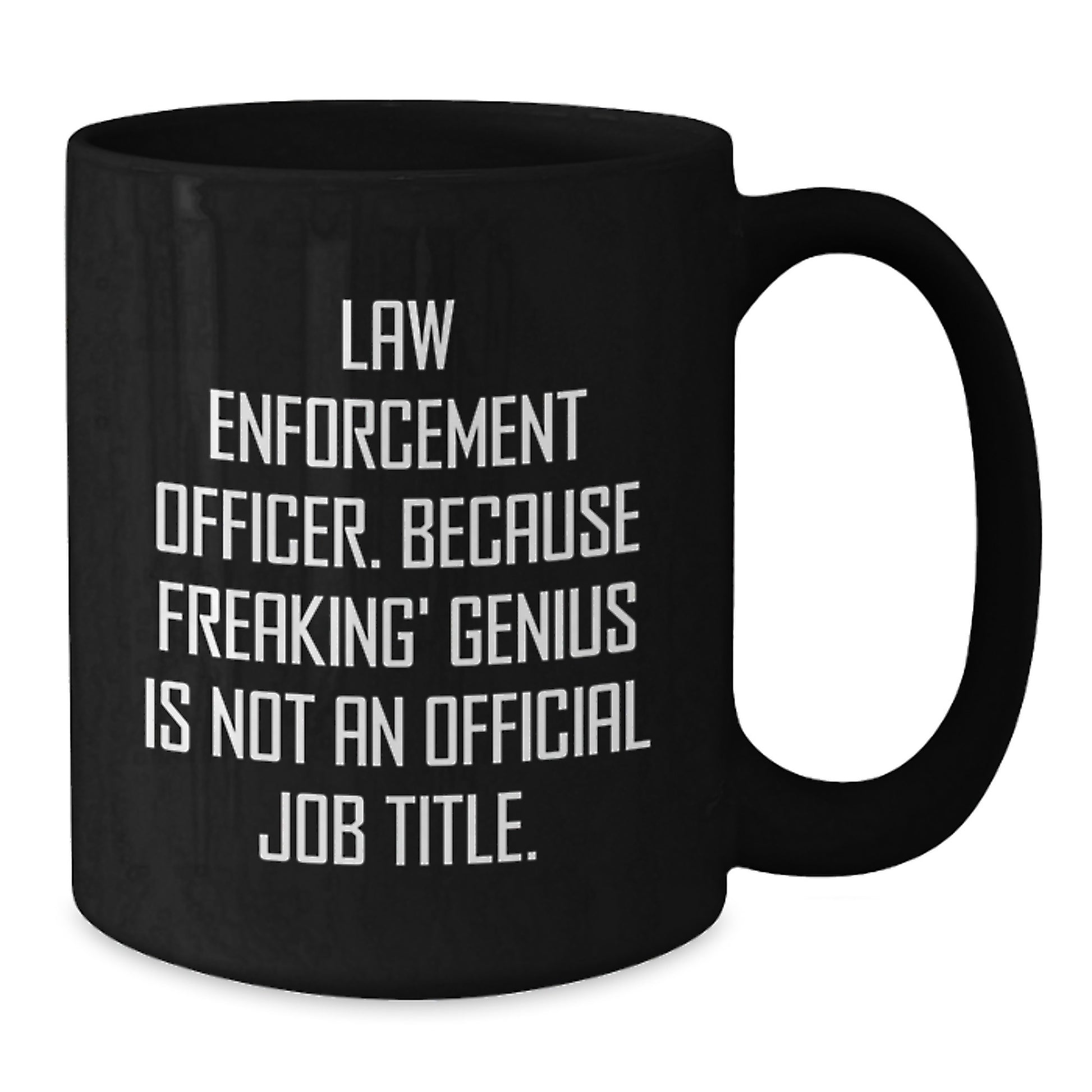 Funny Law Enforcement Officer Gifts for Men, Black Coffee Mug, Best Christmas Unique Presents from Friends - Additional