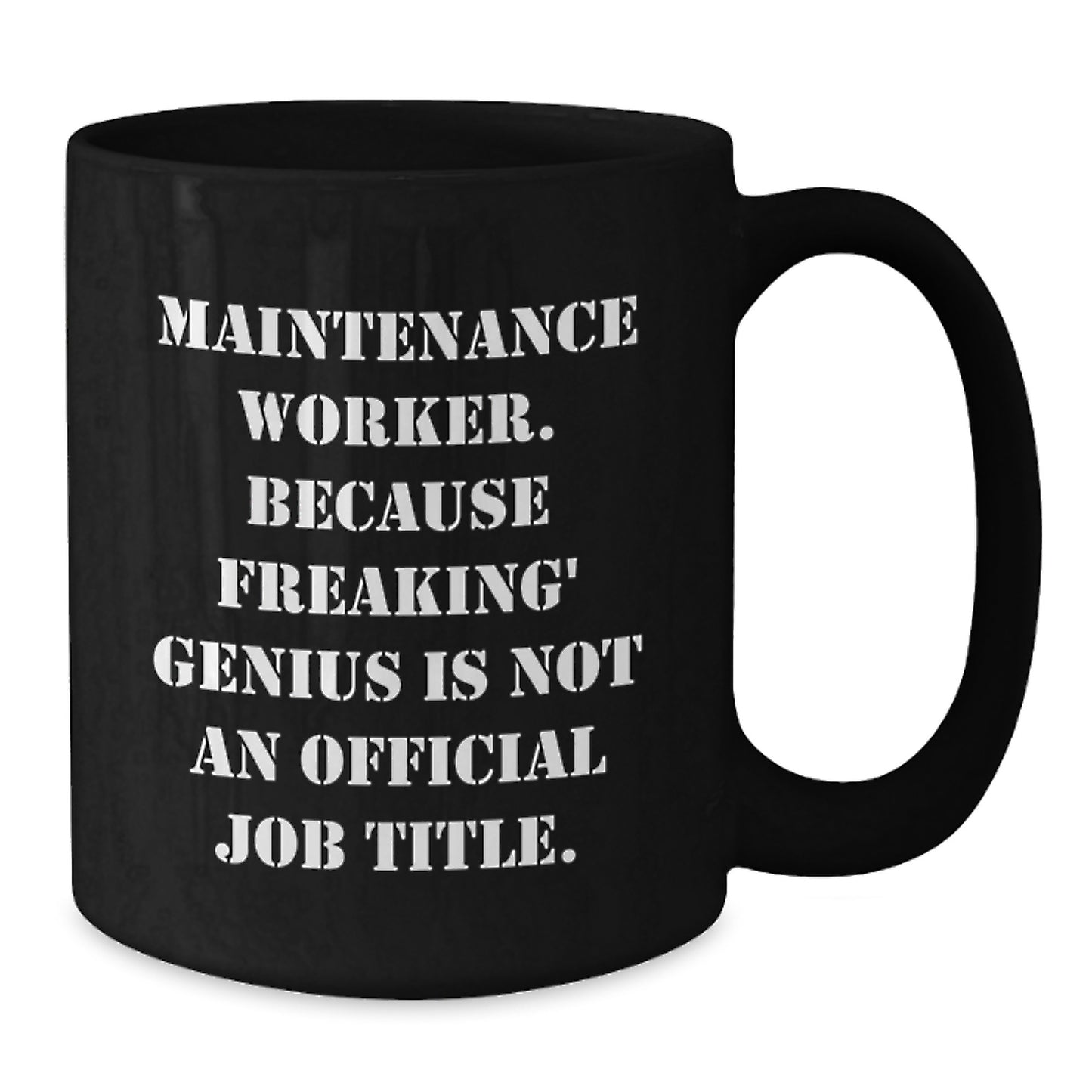 Funny Maintenance Worker Gifts from Friends for Men Black Coffee Mug because Freaking' genius Is Not An Official Job Title Christmas Unique Gifts - Additional