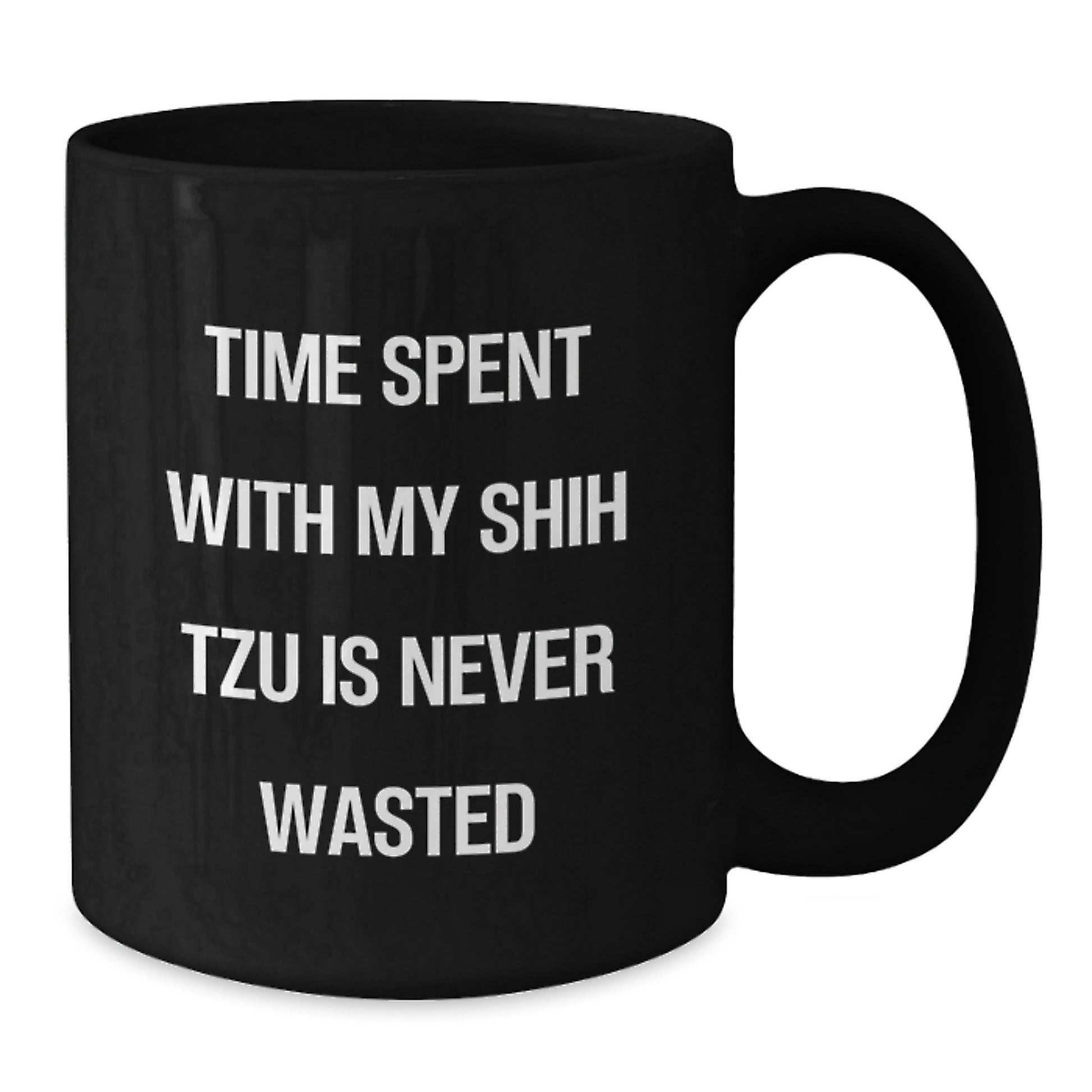 Funny Shih Tzu Dog Lover Gifts from Friends and Family for Birthday Unique Coffee Mugs Shih Tzu Dog Is Never Wasted Time - Additional