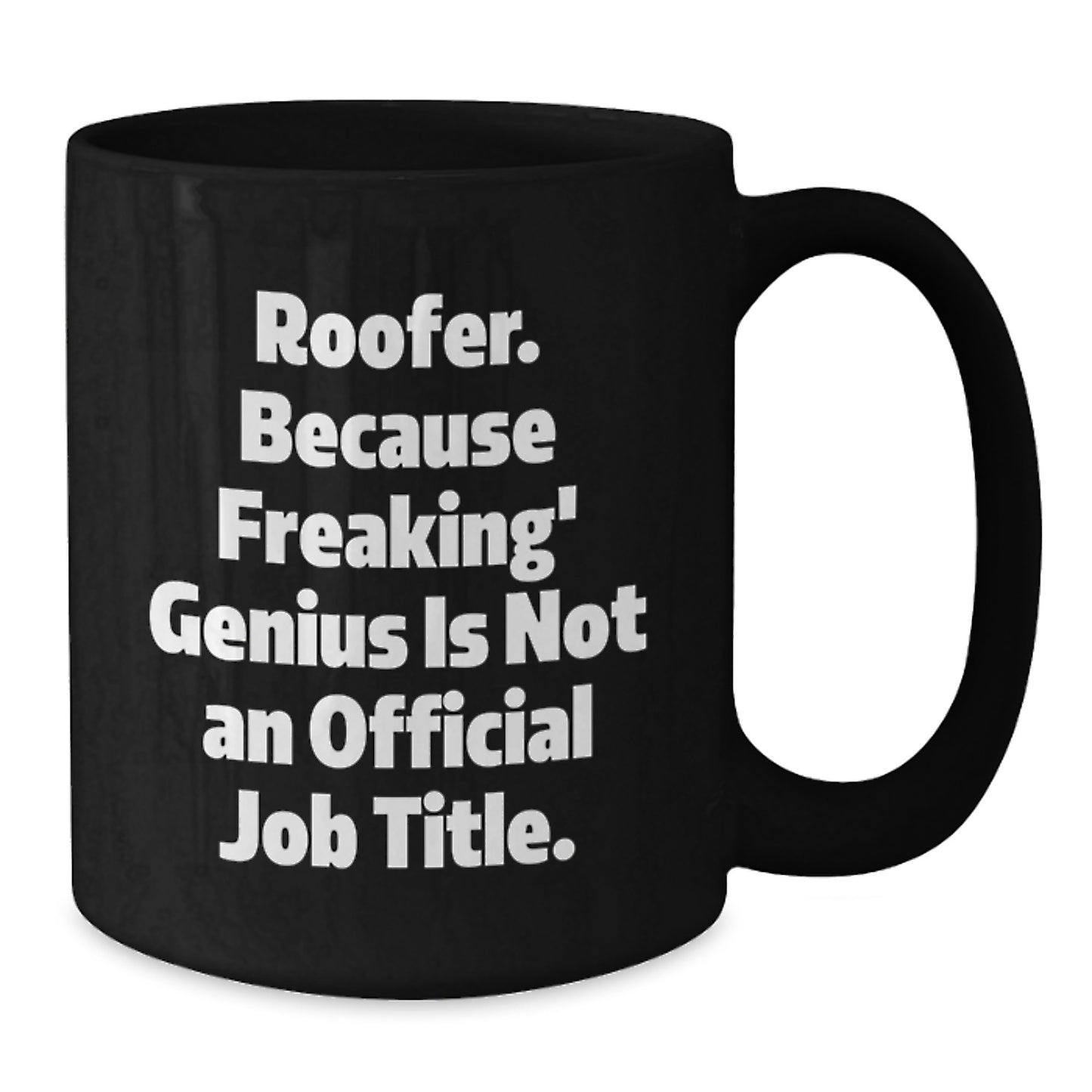 Funny Roofer Gifts from Friends Black Coffee Mug for Graduation Unique Presents - Additional