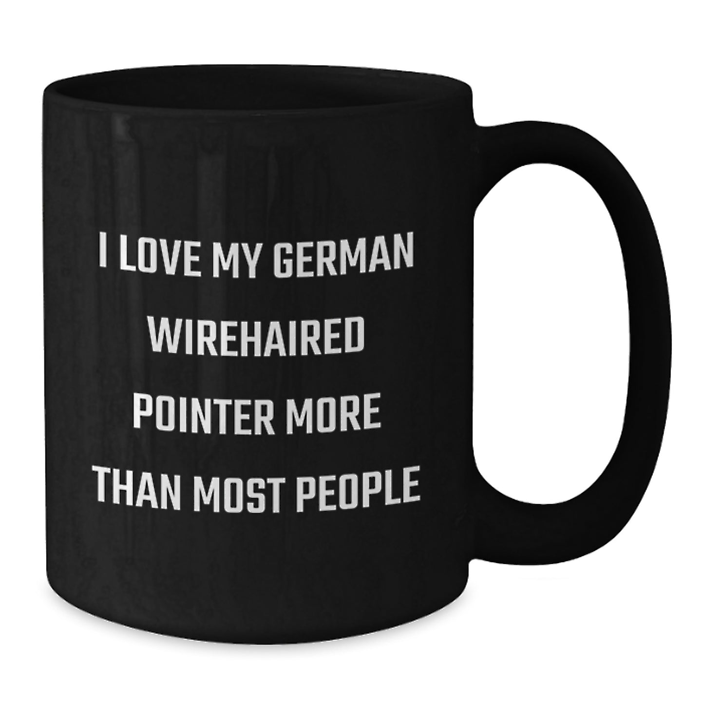 Funny German Wirehaired Pointer Dog Gifts for Men, Black Coffee Mug, I Love My German Wirehaired Pointer More Than Most People, Gifts from Men, Valentine's Unique Gifts - Additional