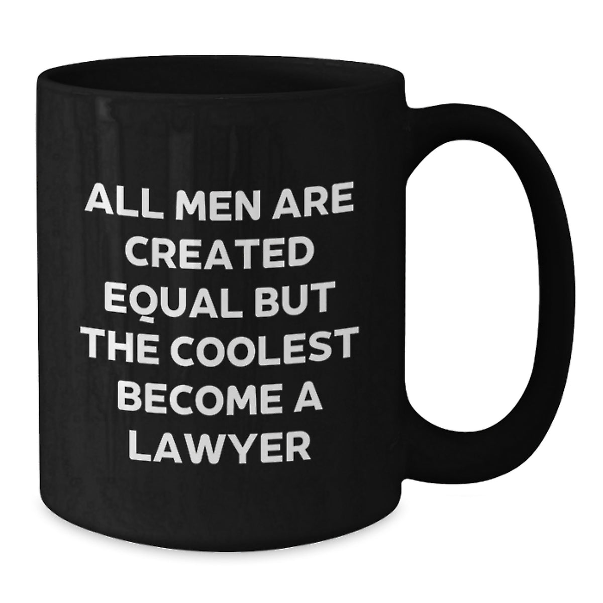 Funny Lawyer Gifts for Men - Black Coffee Mug - 'All Men Are Created Equal But The Coolest Become A Lawyer' - Unique Graduation Gifts from Friends - Additional