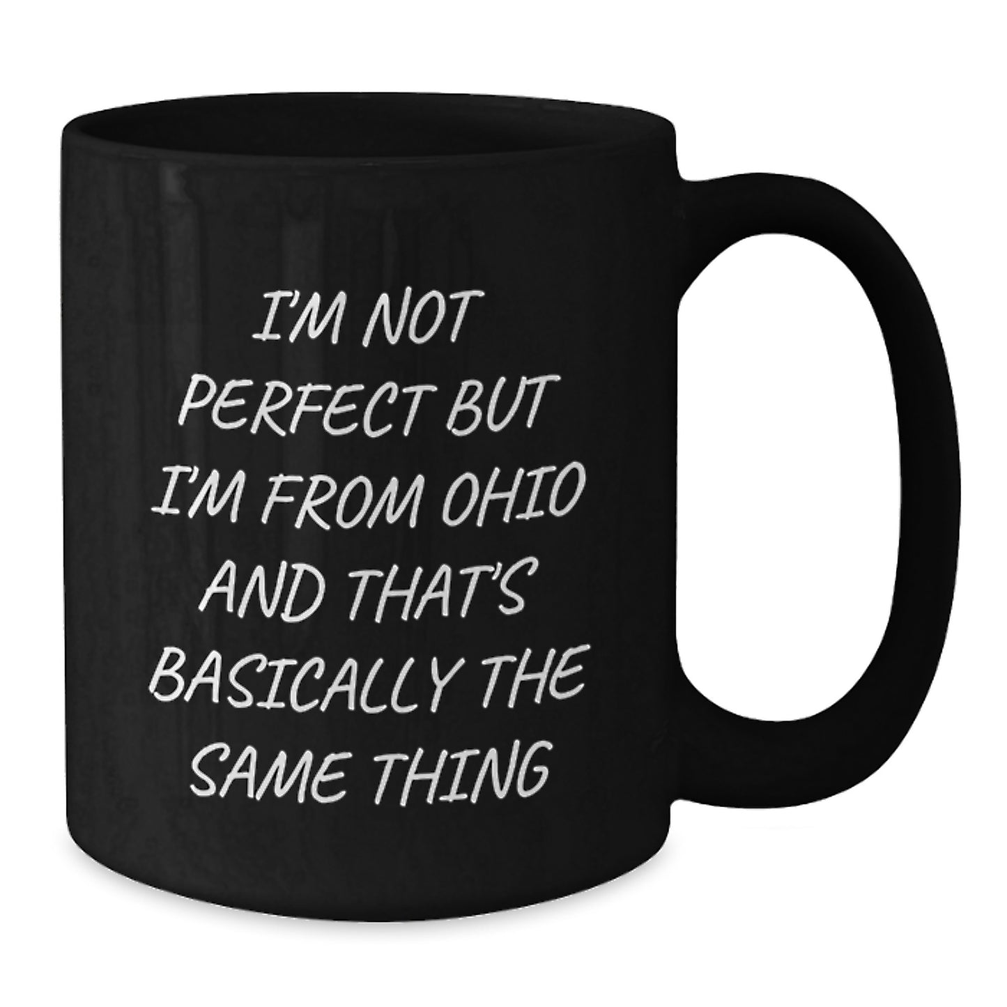 Ohio State Gifts Funny Quote Mugs for Birthday - Black Coffee Mug from Friends - Additional
