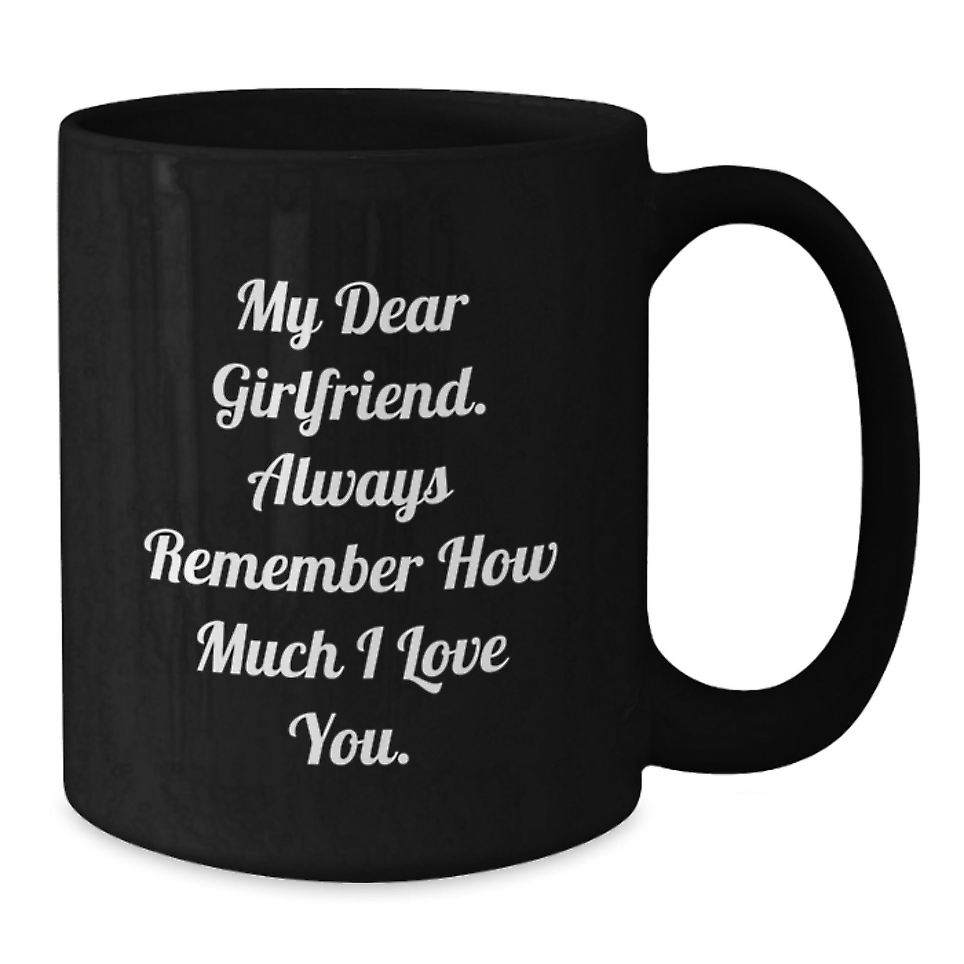 Funny Sweetheart Gifts, Black Coffee Mugs for Her, Unique Graduation Celebration, 'My Dear Sweetheart Always Remember How Much I Love You' Quote, Gifts from Men to Women - Additional