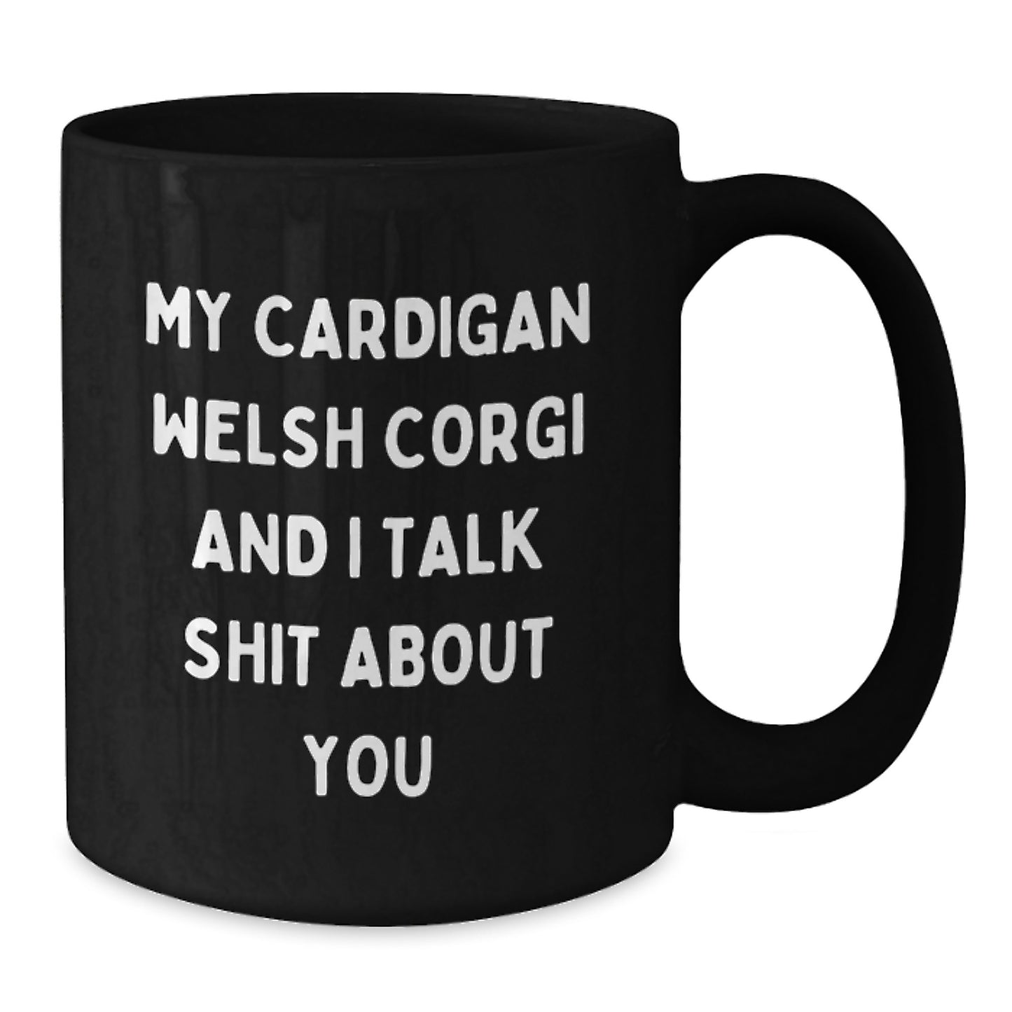 Cardigan Welsh Corgi Keepsake Funny Mug for Him Birthday Gift - Additional