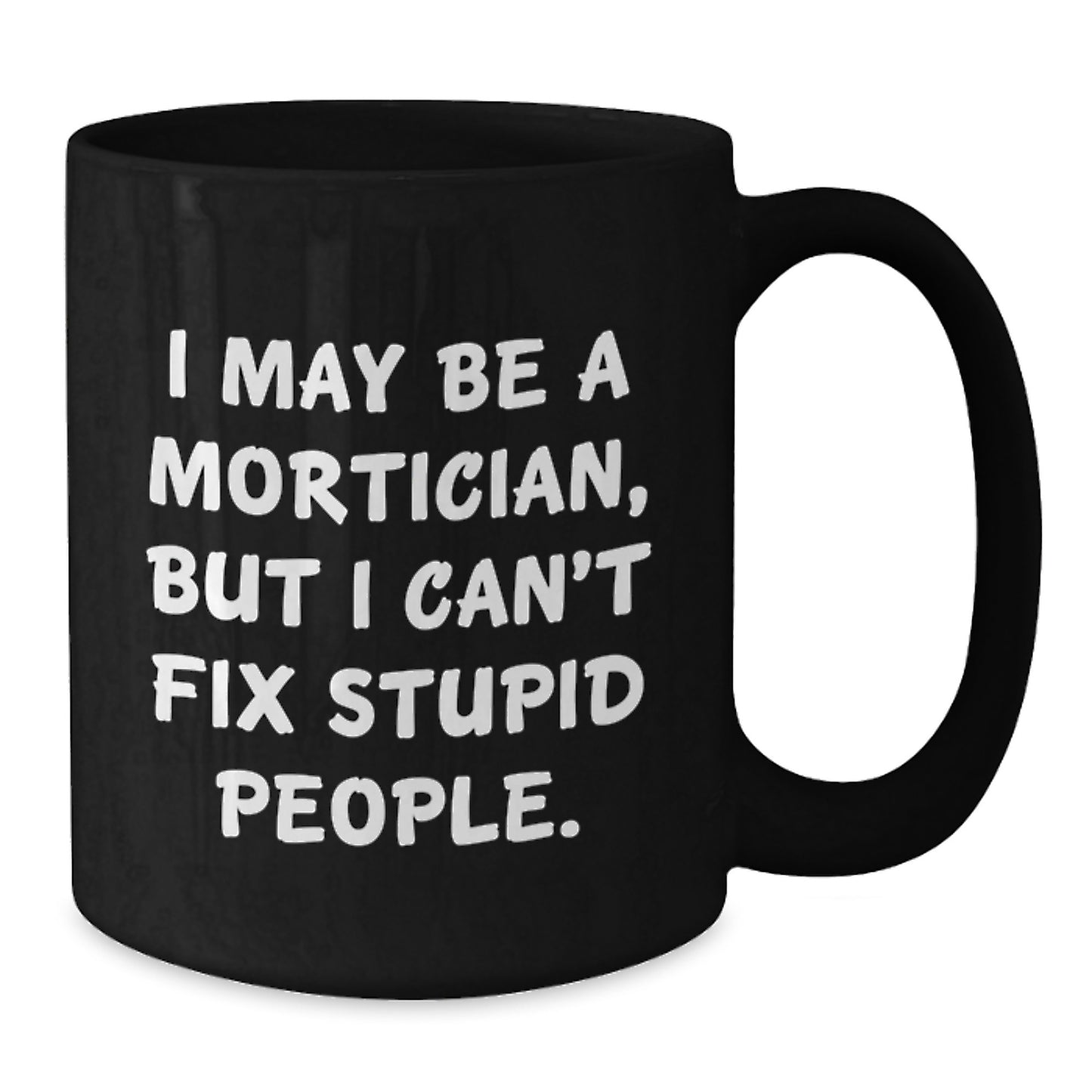 Mortician Keepsake Premium Black Coffee Mug for Him Birthday Gift - Additional